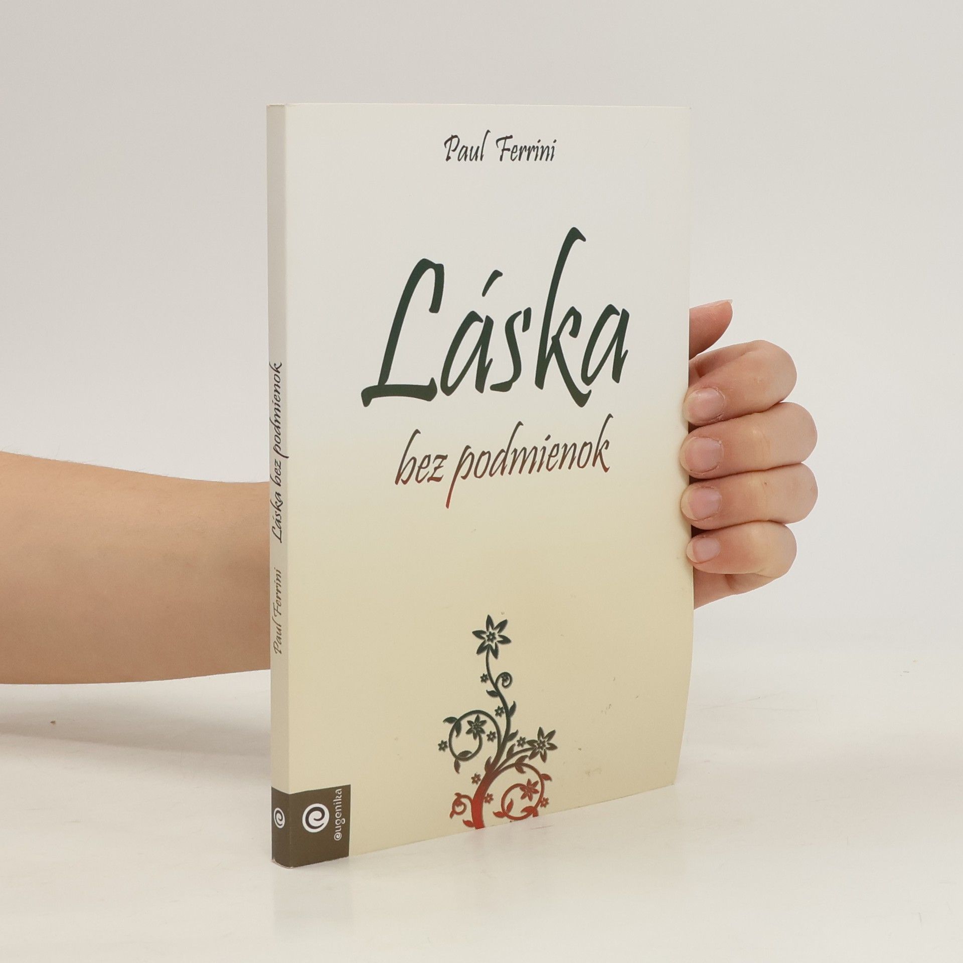 Paul Ferrini Láska bez podmienok