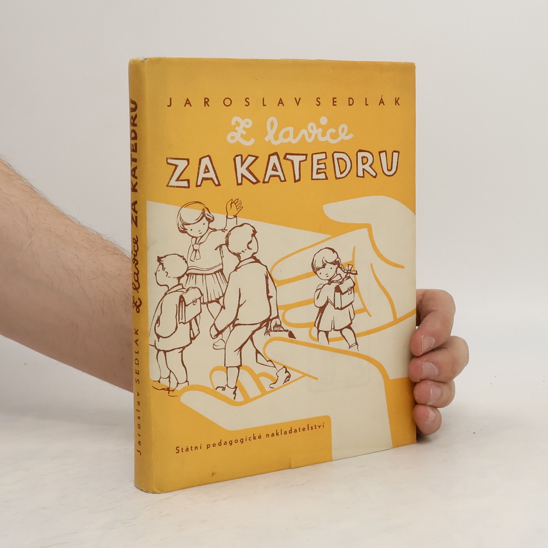 Jaroslav Sedlák Z lavice za katedru
