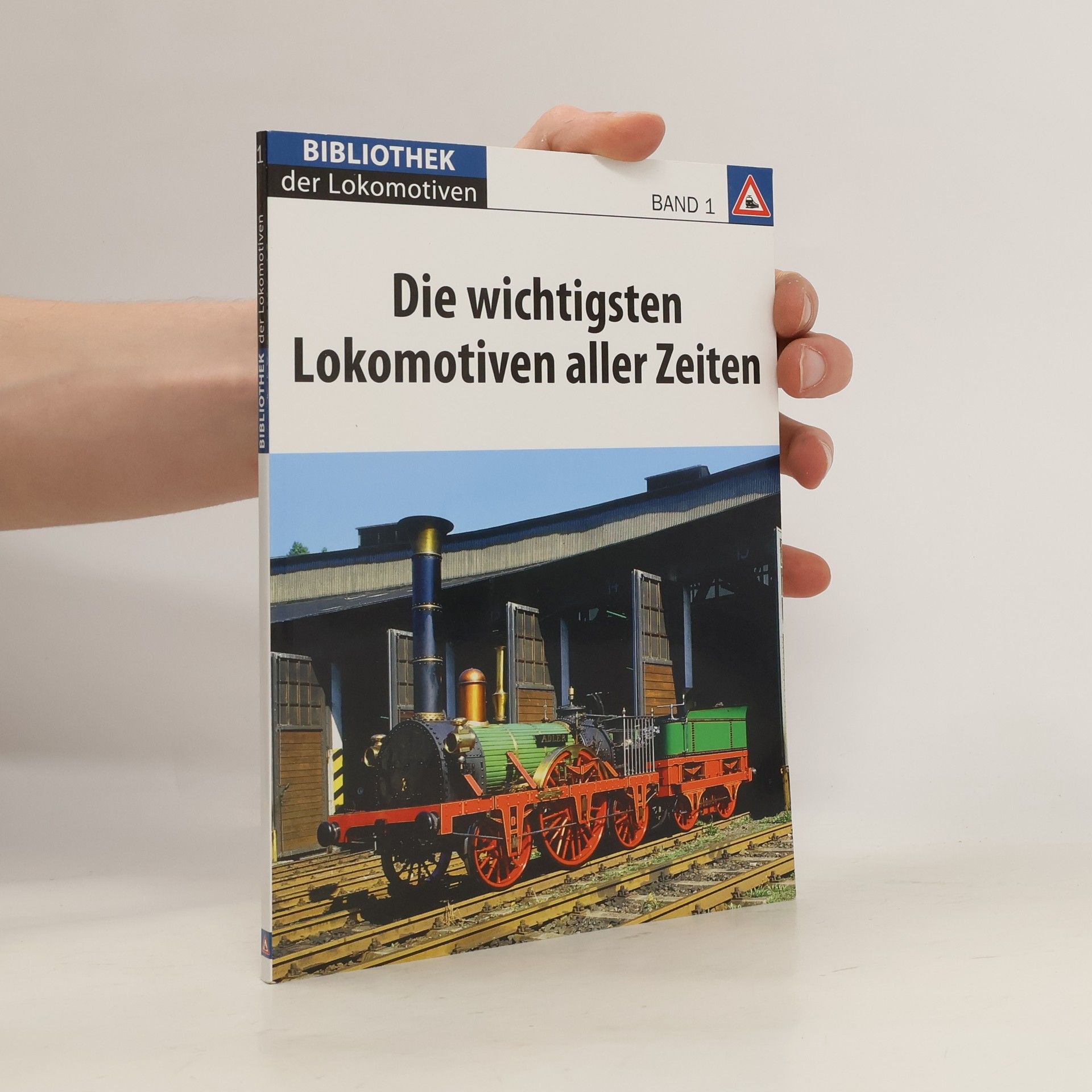 Collectif d'auteurs Die wichtigsten Lokomotiven aller Zeiten 1
