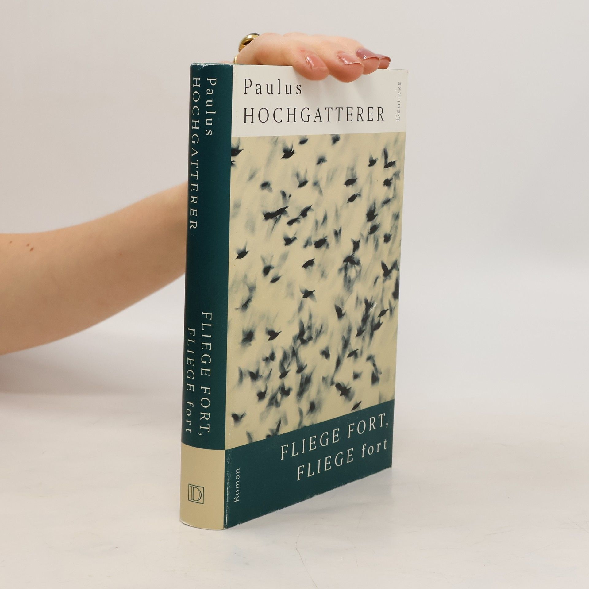 Paulus Hochgatterer Fliege fort, fliege fort