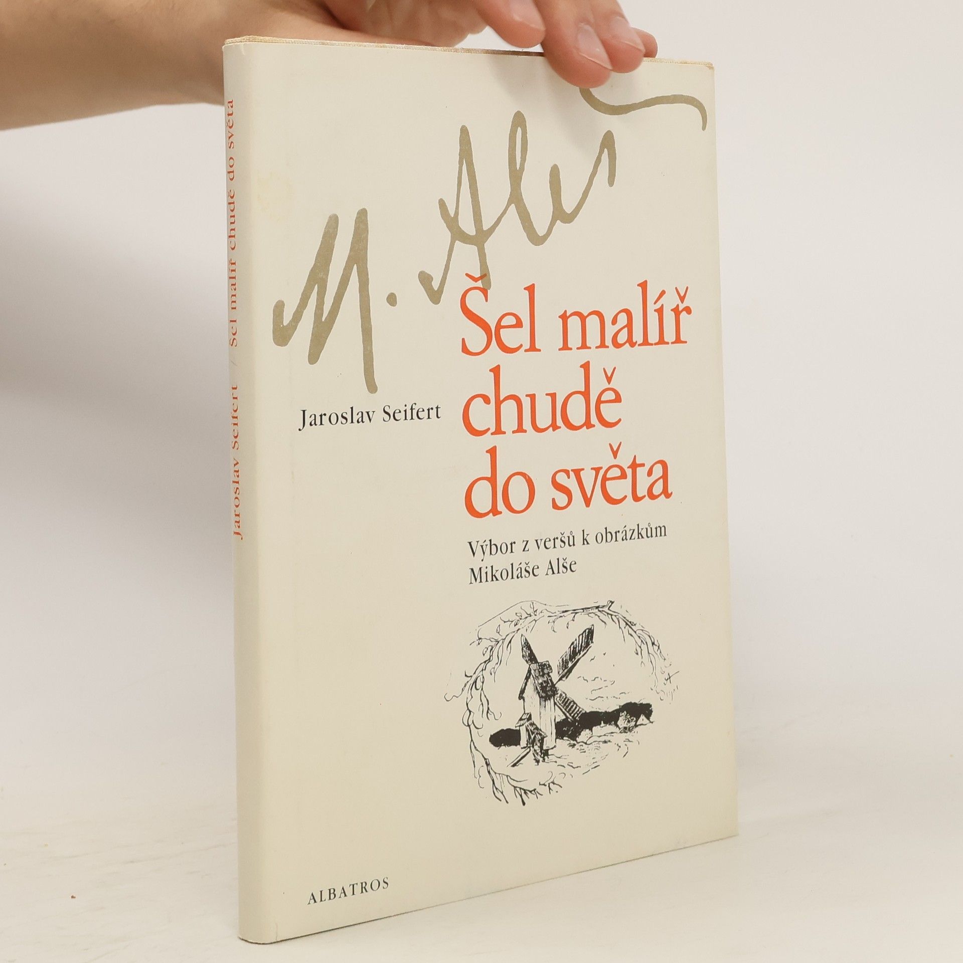Jaroslav Seifert Šel malíř chudě do světa