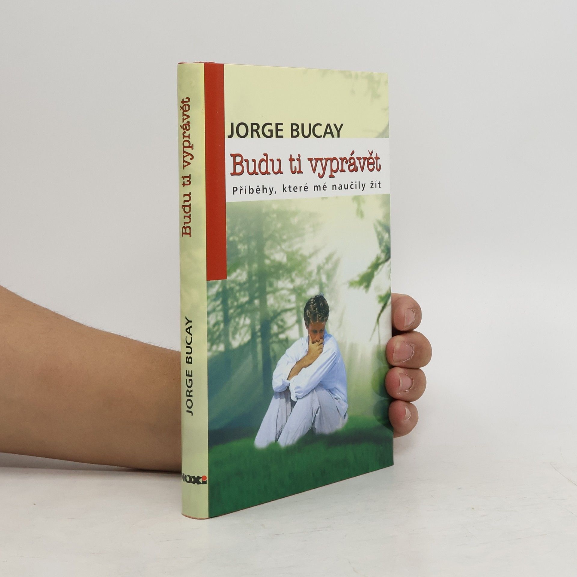 Jorge Bucay Budu ti vyprávět: Příběhy, které mě naučily žít