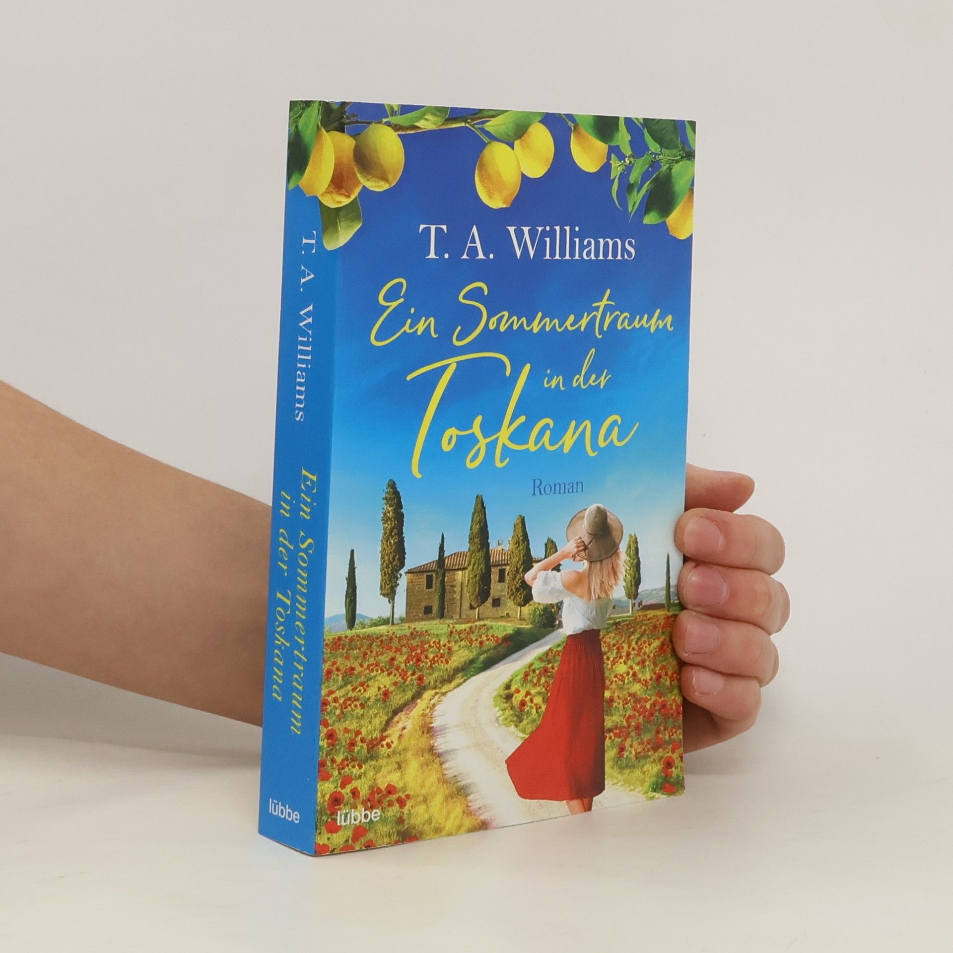 T. A. Williams Ein Sommertraum in der Toskana