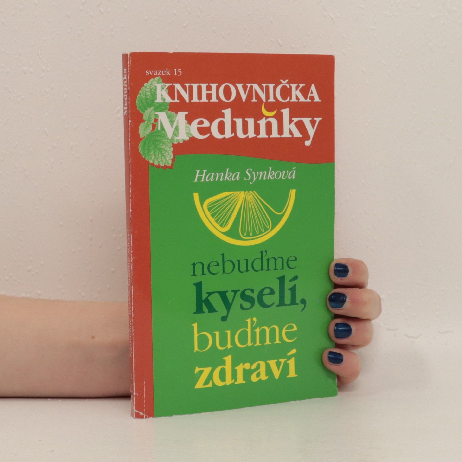 Hana Synková Nebuďme kyselí, buďme zdraví