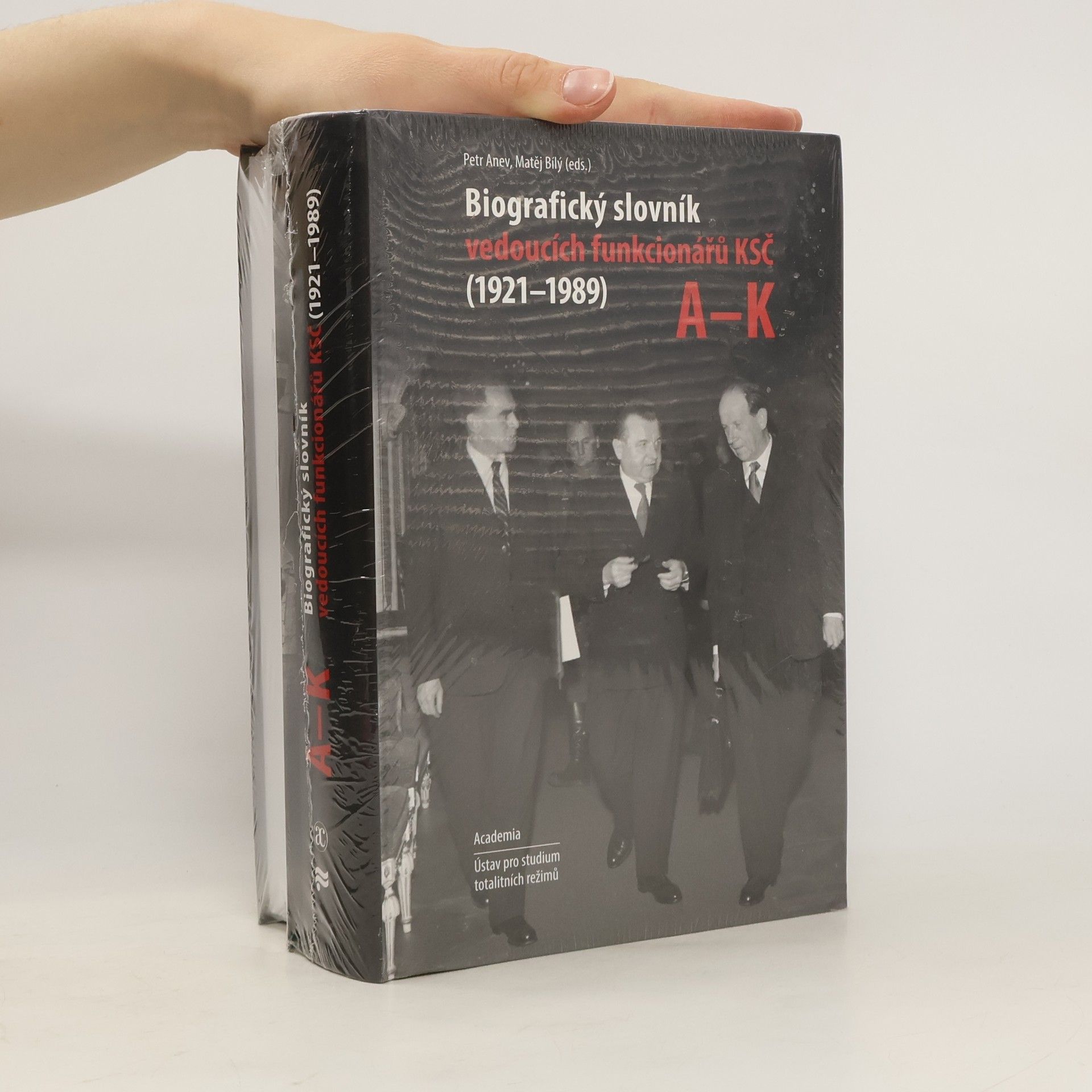 Petr Anev Biografický slovník vedoucích funkcionářů KSČ (1921-1989). A-K  a L-Z