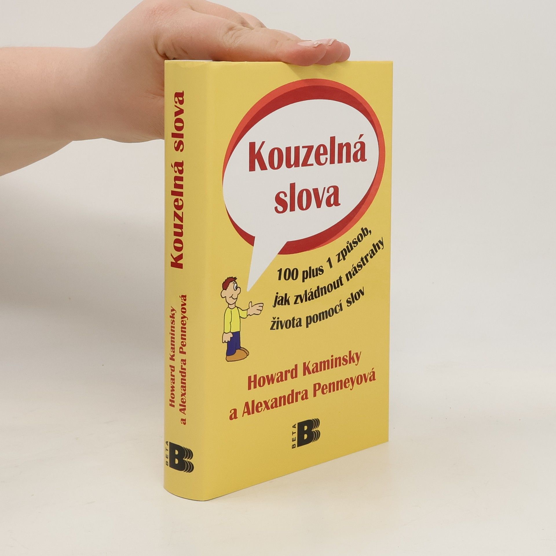 Howard Kaminsky Kouzelná slova : 100 plus 1 způsob, jak zvládnout nástrahy života pomocí slov