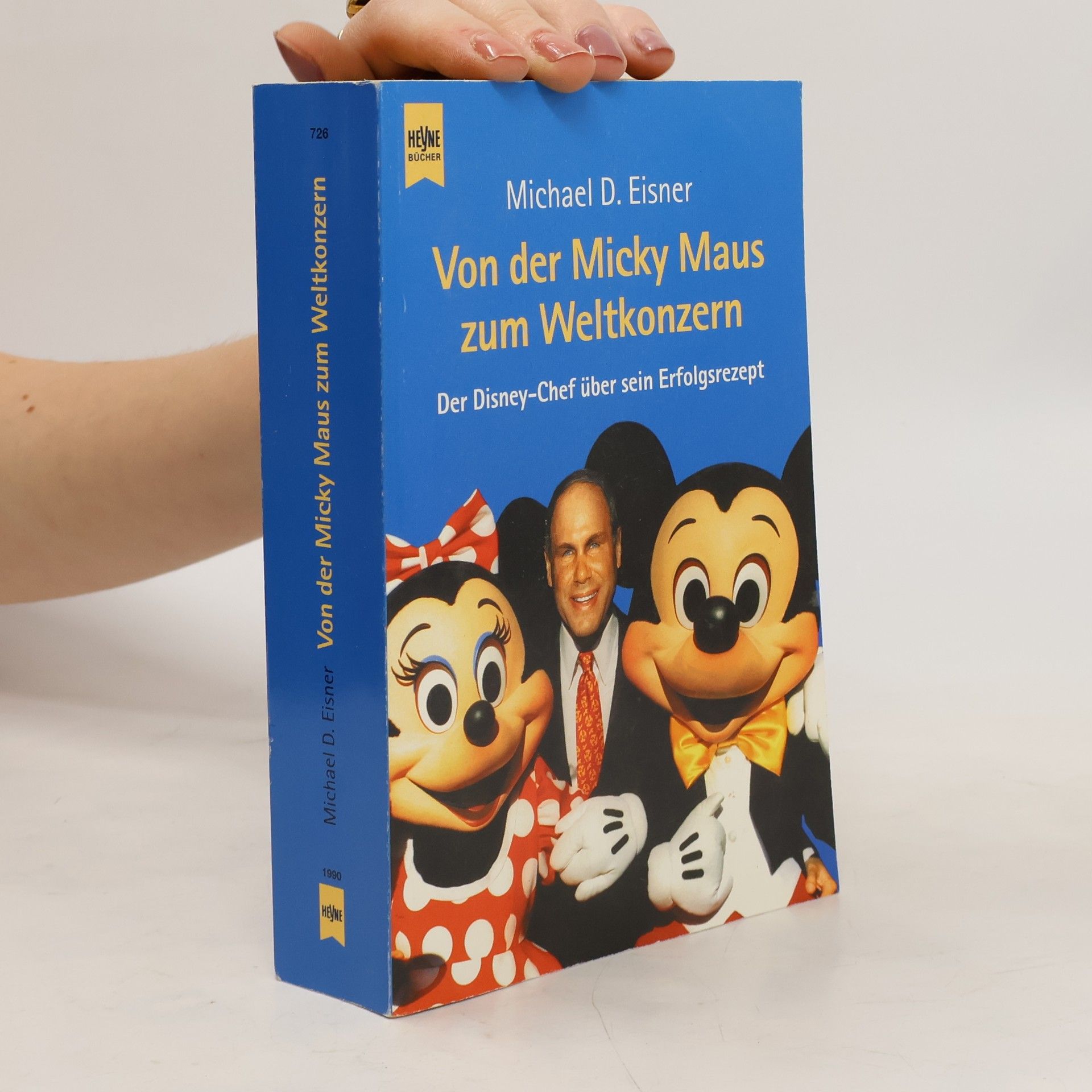 Michael Eisner Von der Micky Maus zum Weltkonzern