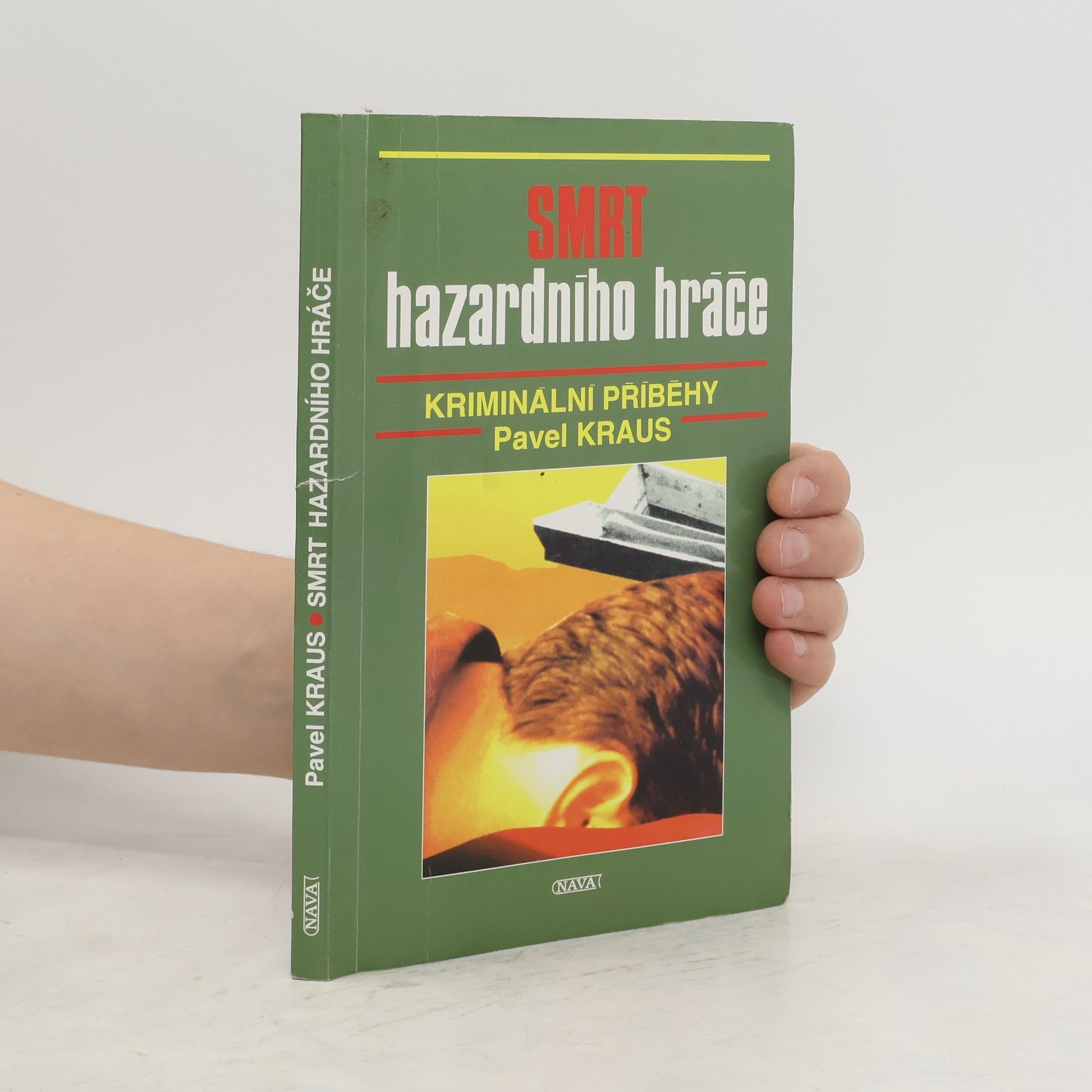 Pavel Kraus Smrt hazardního hráče : kriminální příběhy