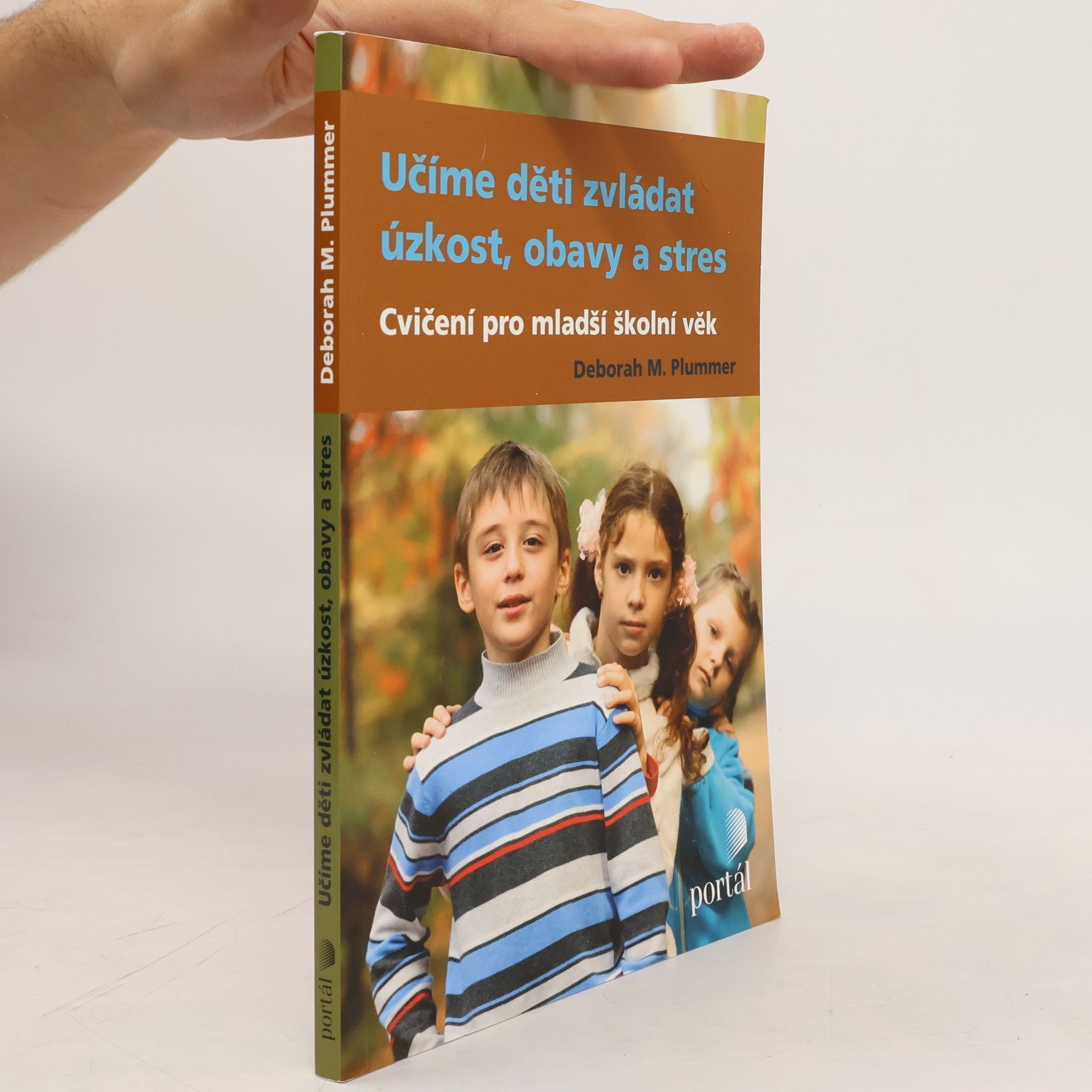 Deborah Plummer Učíme děti zvládat úzkost, obavy a stres