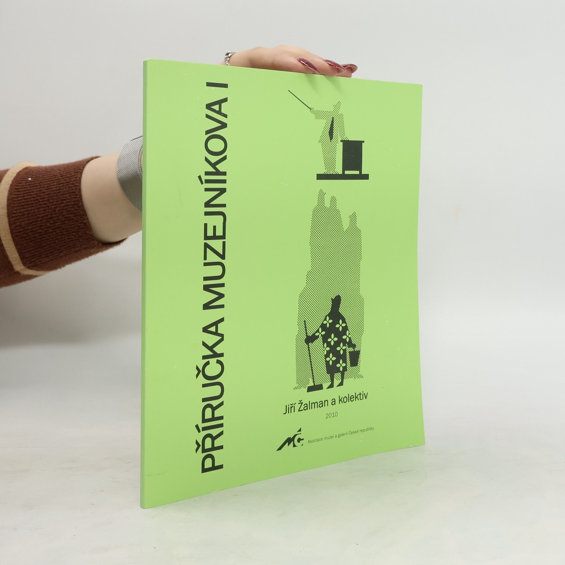 kolektiv Příručka muzejníkova. I. : Tvorba, evidence, inventarizace a bezpečnost sbírek v muzeích a galeriích