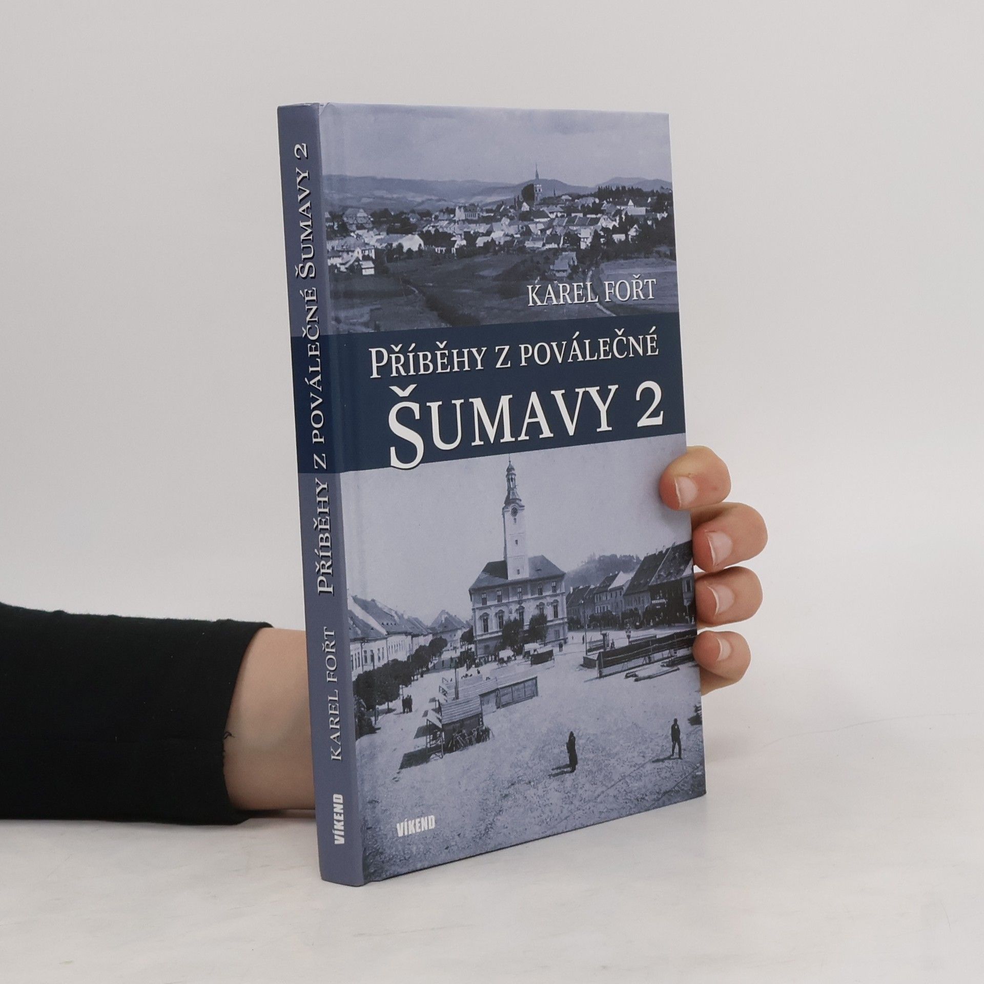 Karel Jaroslav Fořt Příběhy z poválečné Šumavy 2