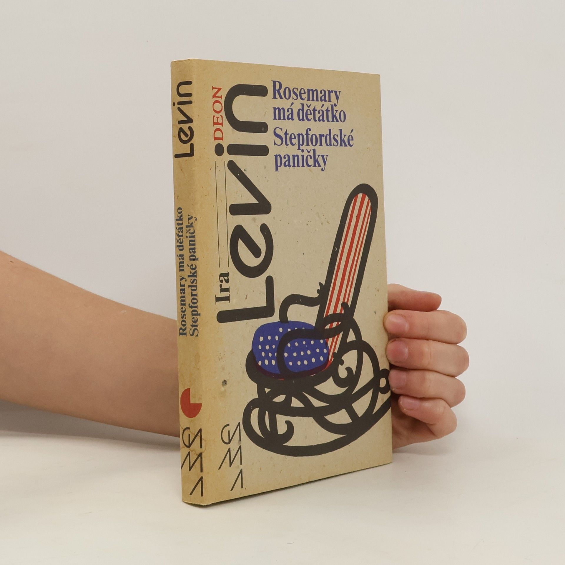Ira Levin Rosemary má děťátko. Stepfordské paničky