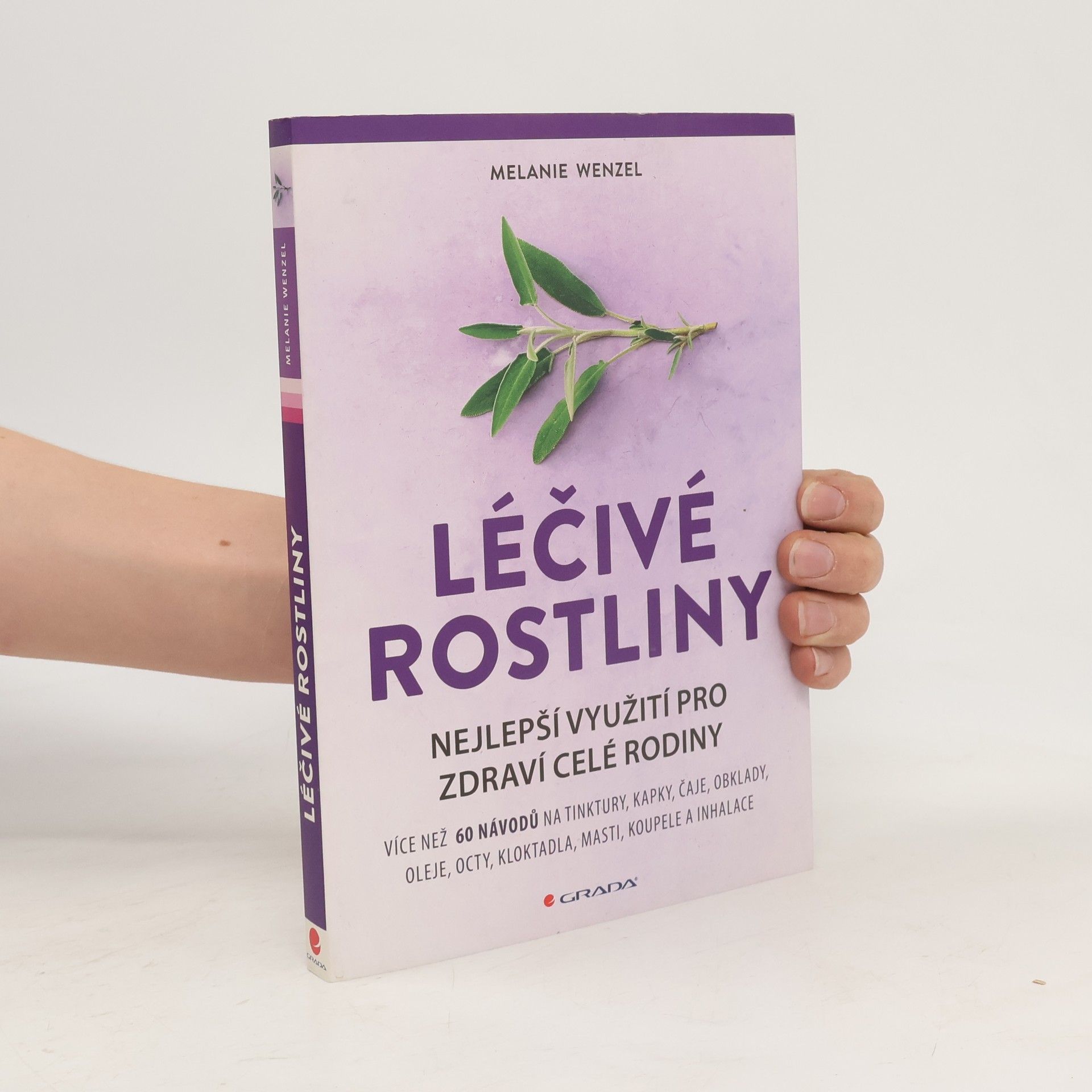 Melanie Wenzel Léčivé rostliny. Nejlepší využití pro zdraví celé rodiny