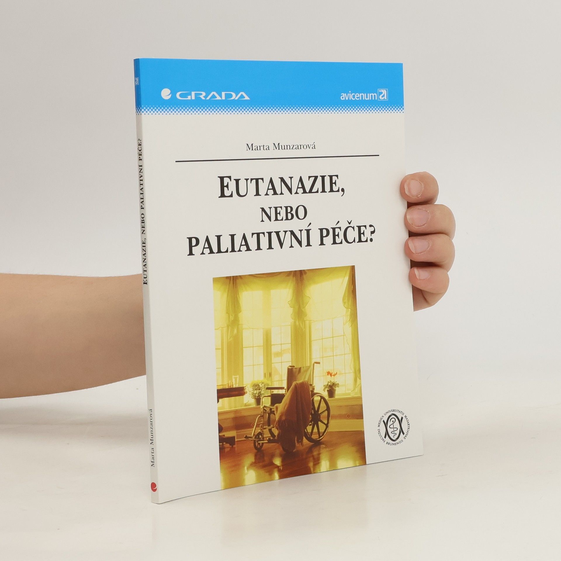 Marta Munzarová Eutanazie, nebo paliativní péče?