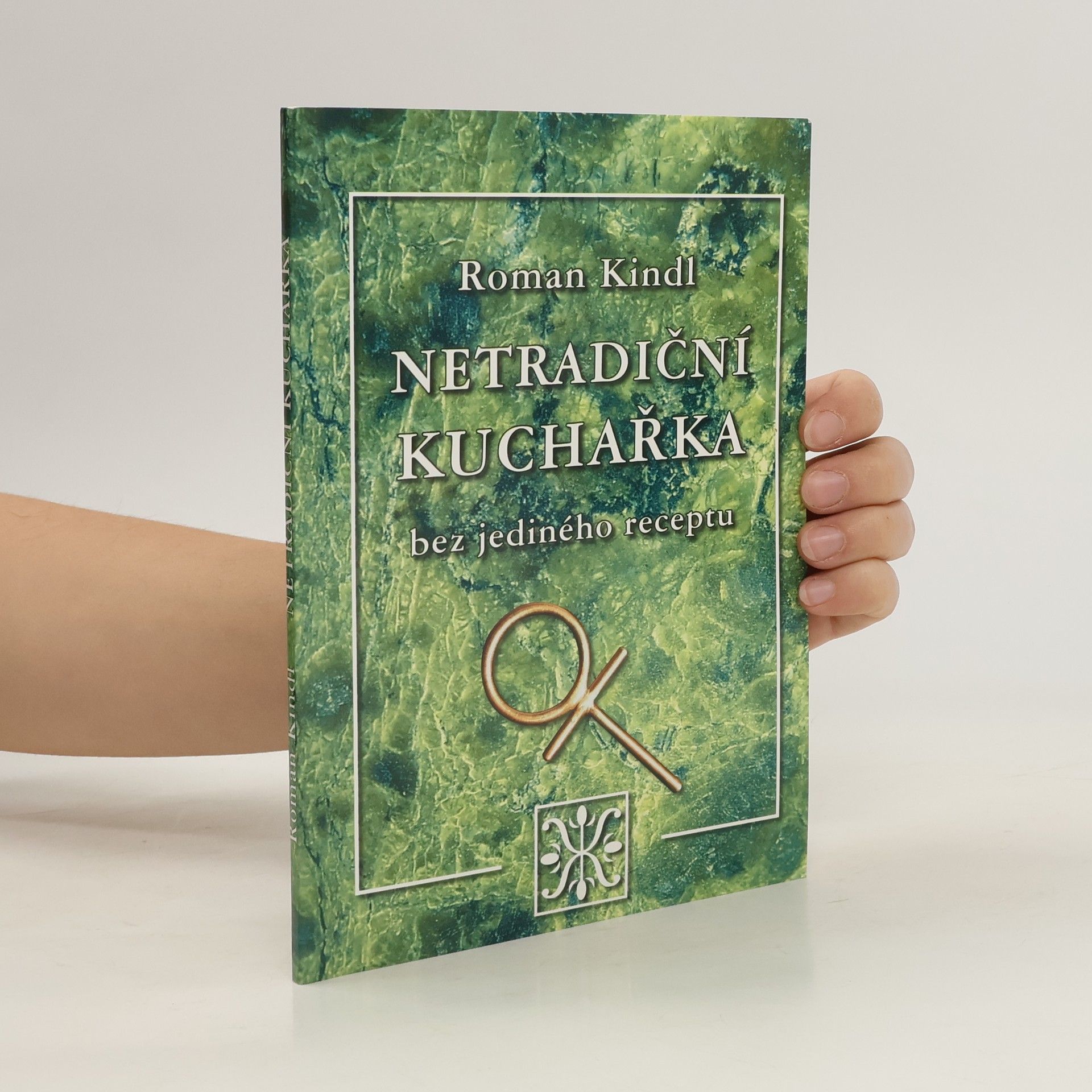 Roman Kindl Netradiční kuchařka