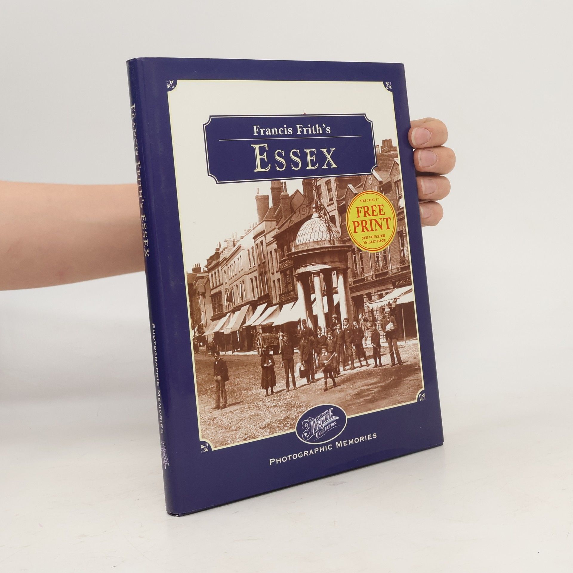 Helen Livington Francis Frith's Essex: Photographic Memories