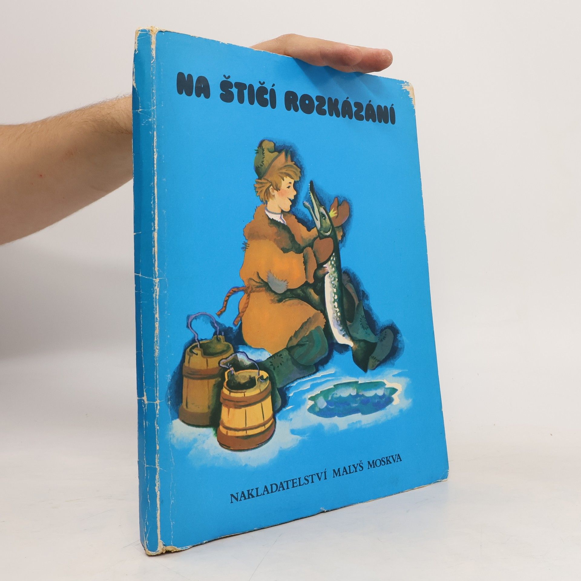 A. Barsukov Na štičí rozkázání : ruská lidová pohádka