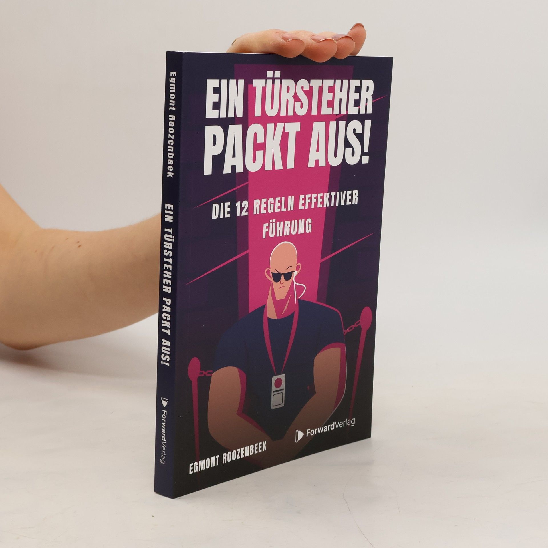 Egmont Roozenbeek Ein Türsteher packt aus!