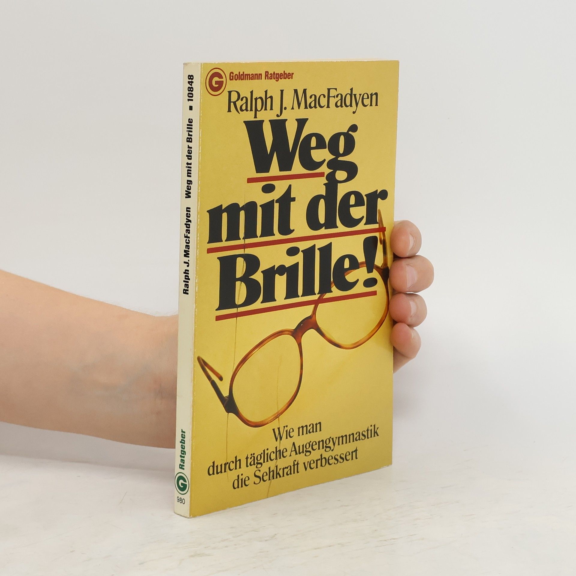 Ralph J. MacFadyen Weg mit der Brille!