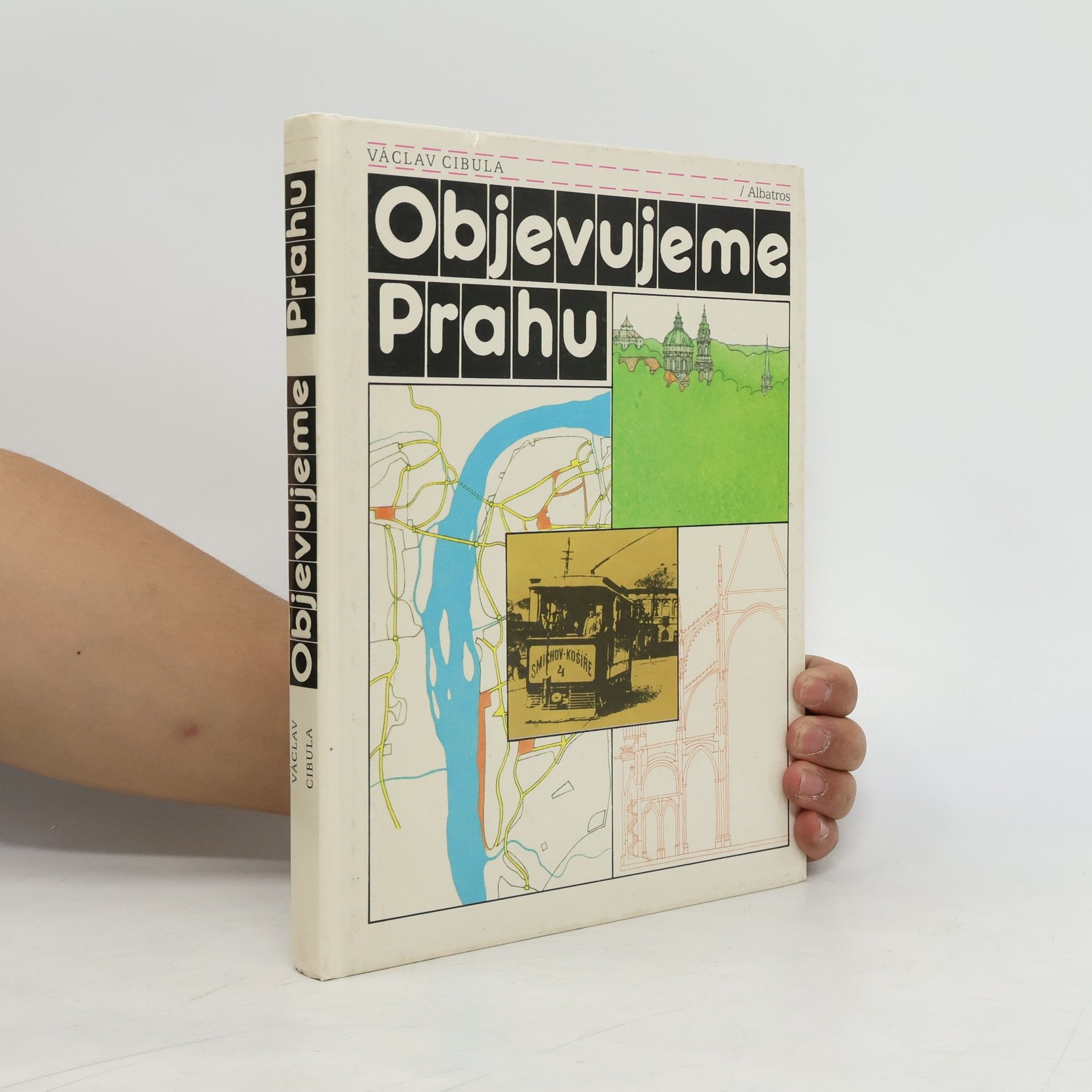 Václav Cibula Objevujeme Prahu