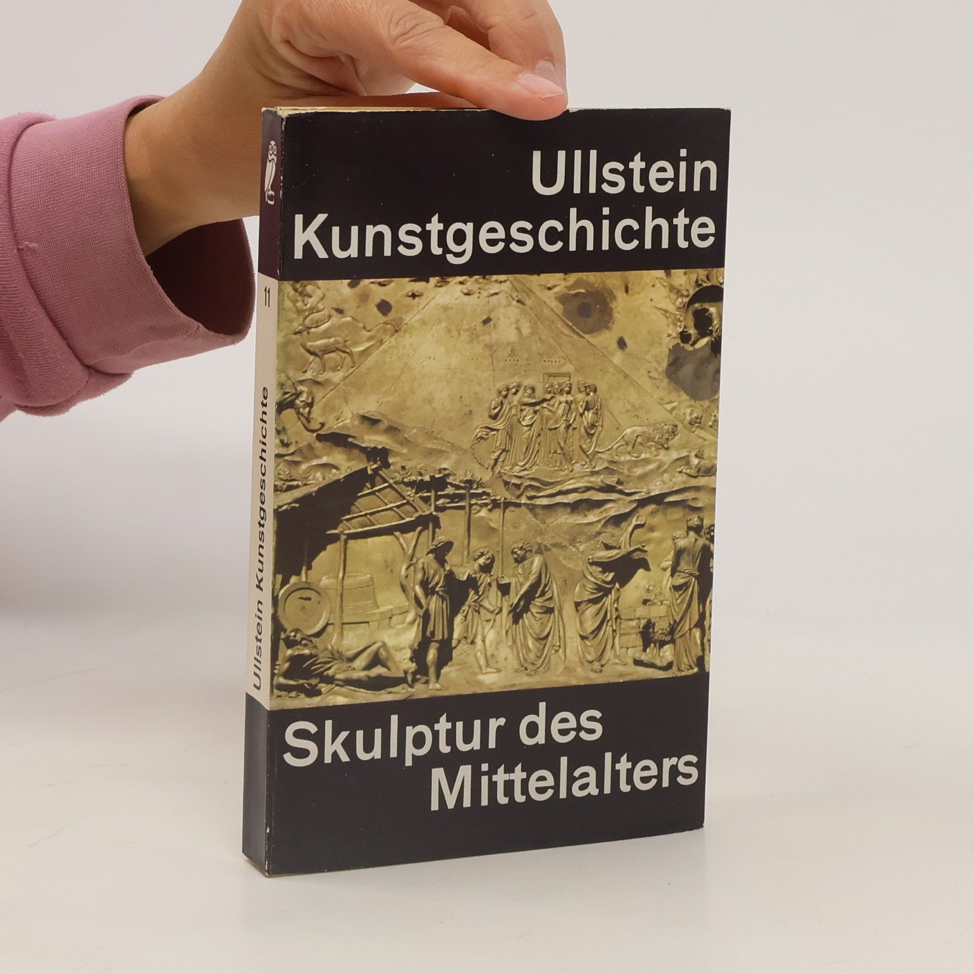 Collectif d'auteurs Ullstein Kunstgeschichte. Skulptur des Mittelalters. Band 11