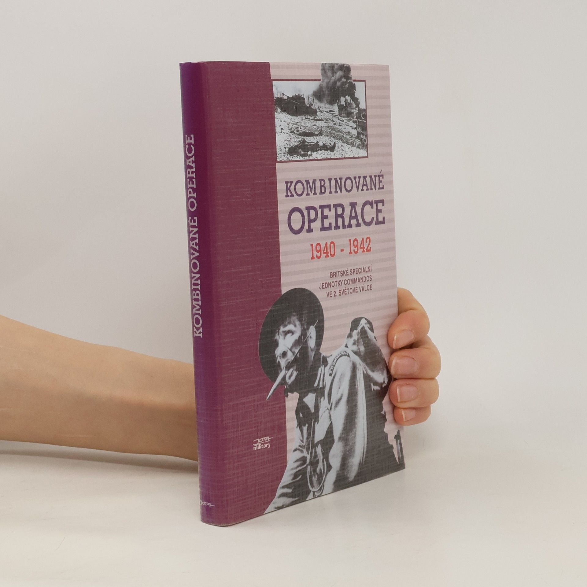 Jan Břečka Kombinované operace 1940-1942. Britské speciální jednotky Commandos ve 2. světové válce
