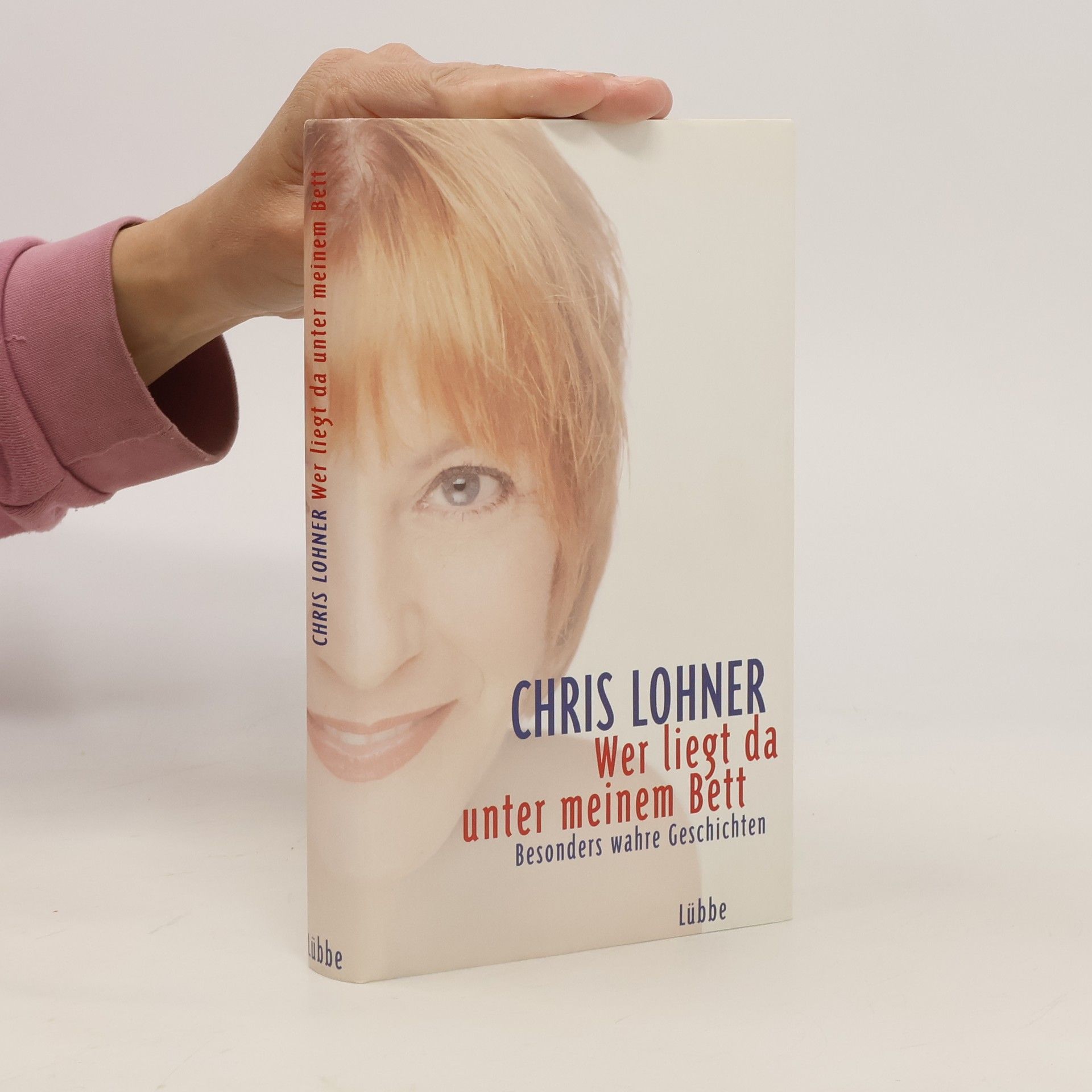 Chris Lohner Wer liegt da unter meinem Bett?