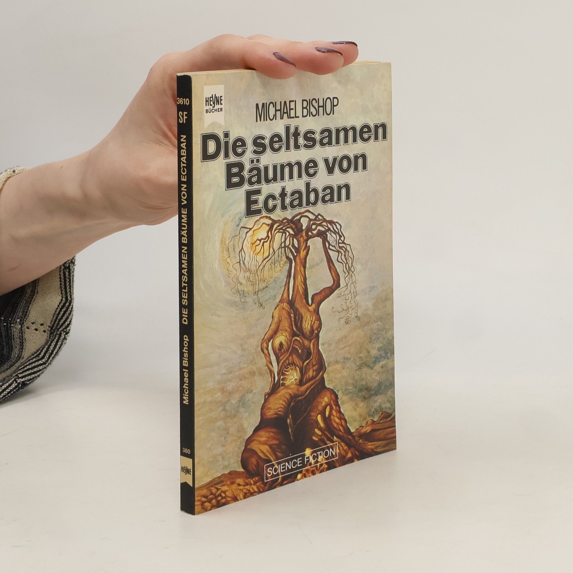 Michael Bishop Die seltsamen Bäume von Ectaban.