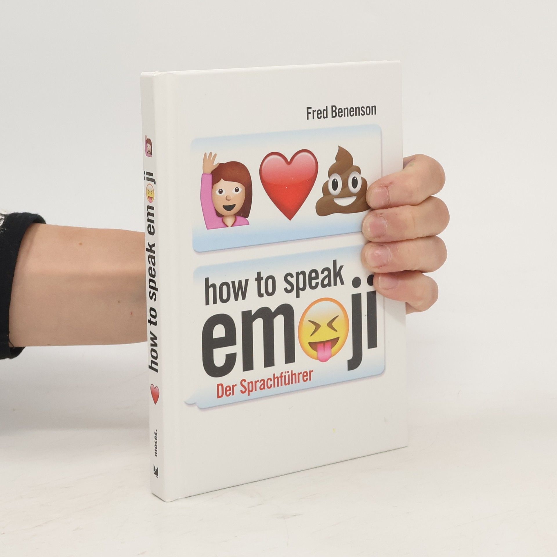 Fred Benenson How to Speak Emoji. Der Sprachführer