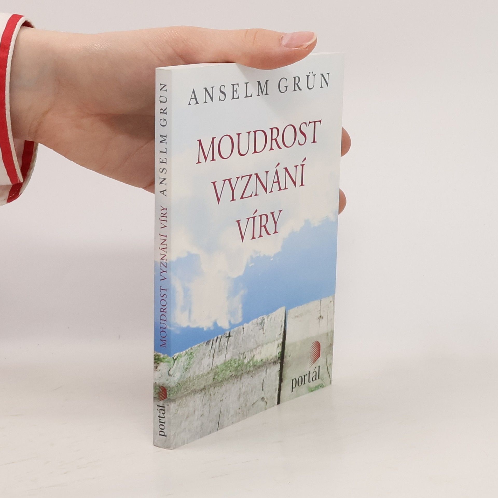 Anselm Grün Moudrost vyznání víry