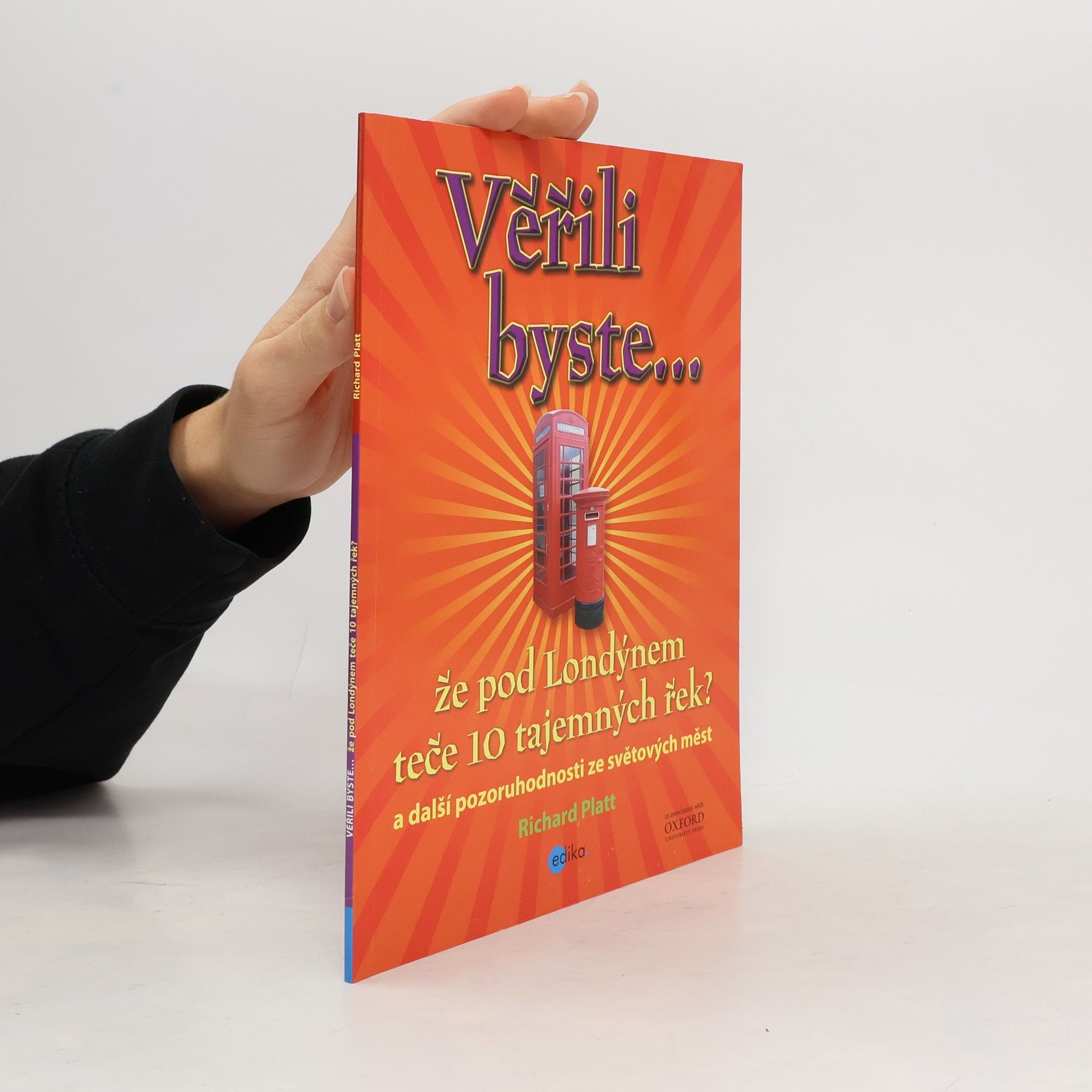 Richard Platt Věřili byste...že pod Londýnem teče 10 tajemných řek?
