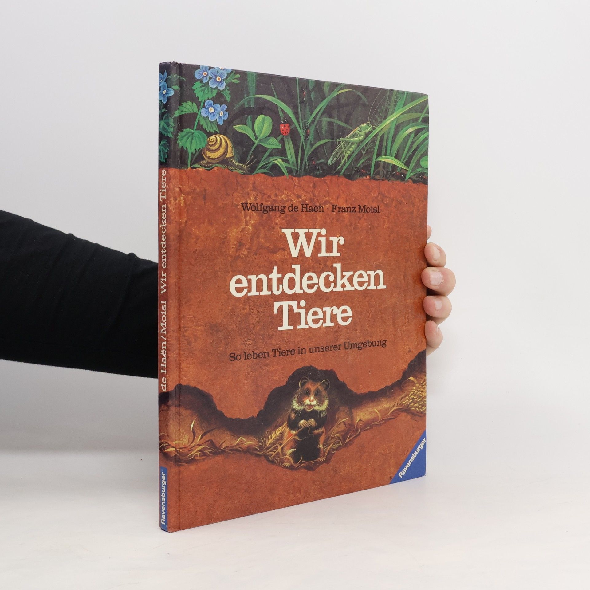 Wolfgang de Haen Wir entdecken Tiere