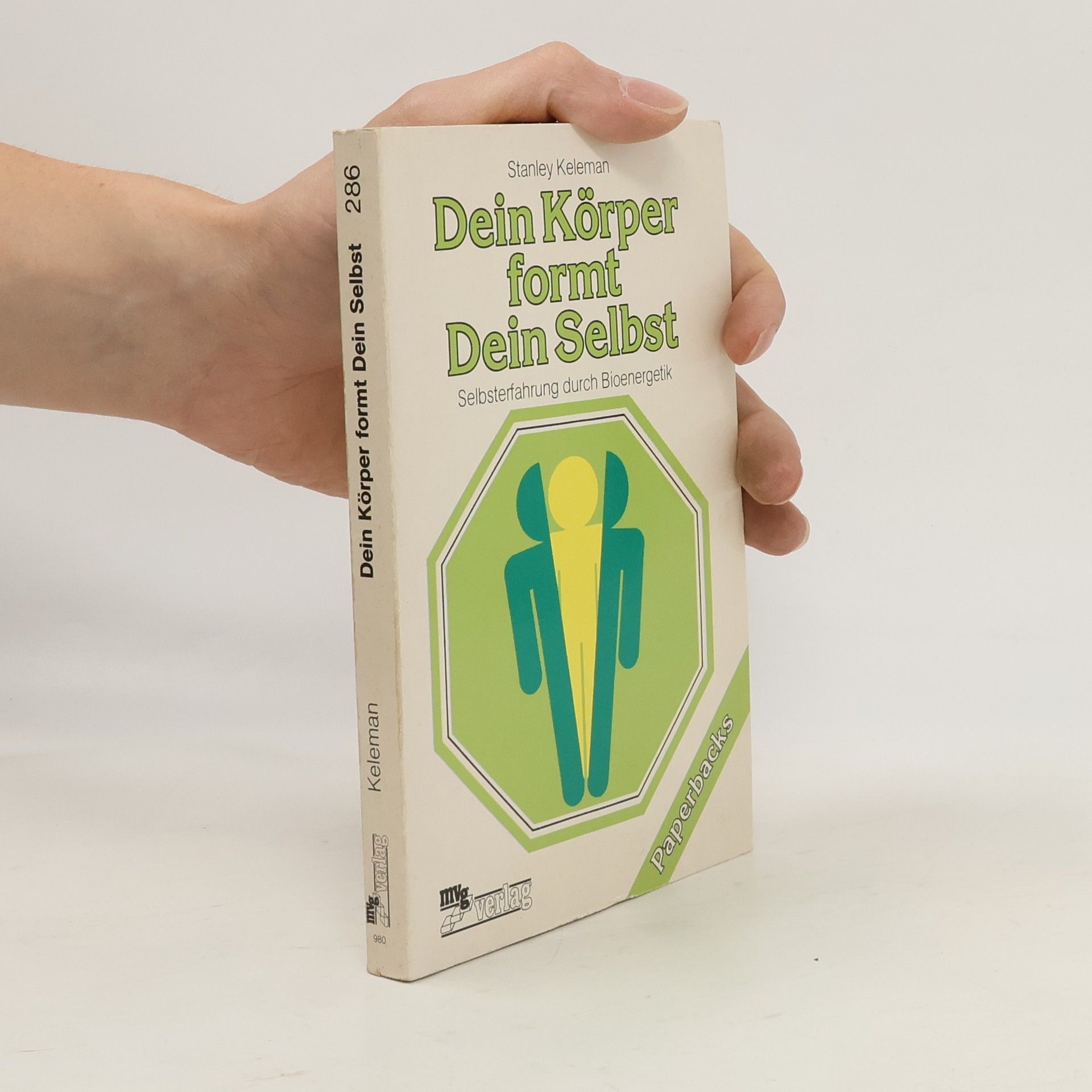 Stanley Keleman Dein Körper formt dein Selbst
