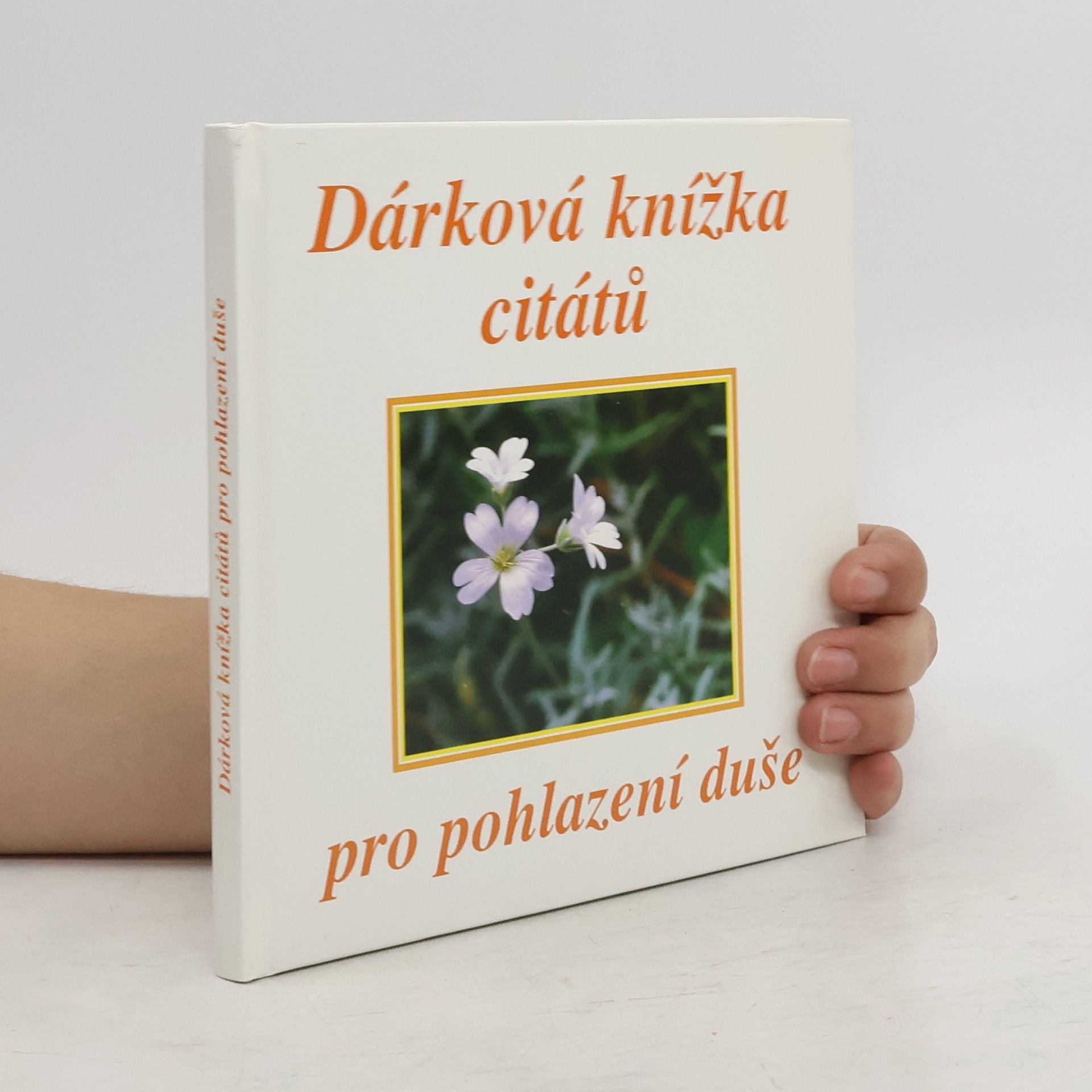 kolektiv Dárková knížka citátů pro pohlazení duše