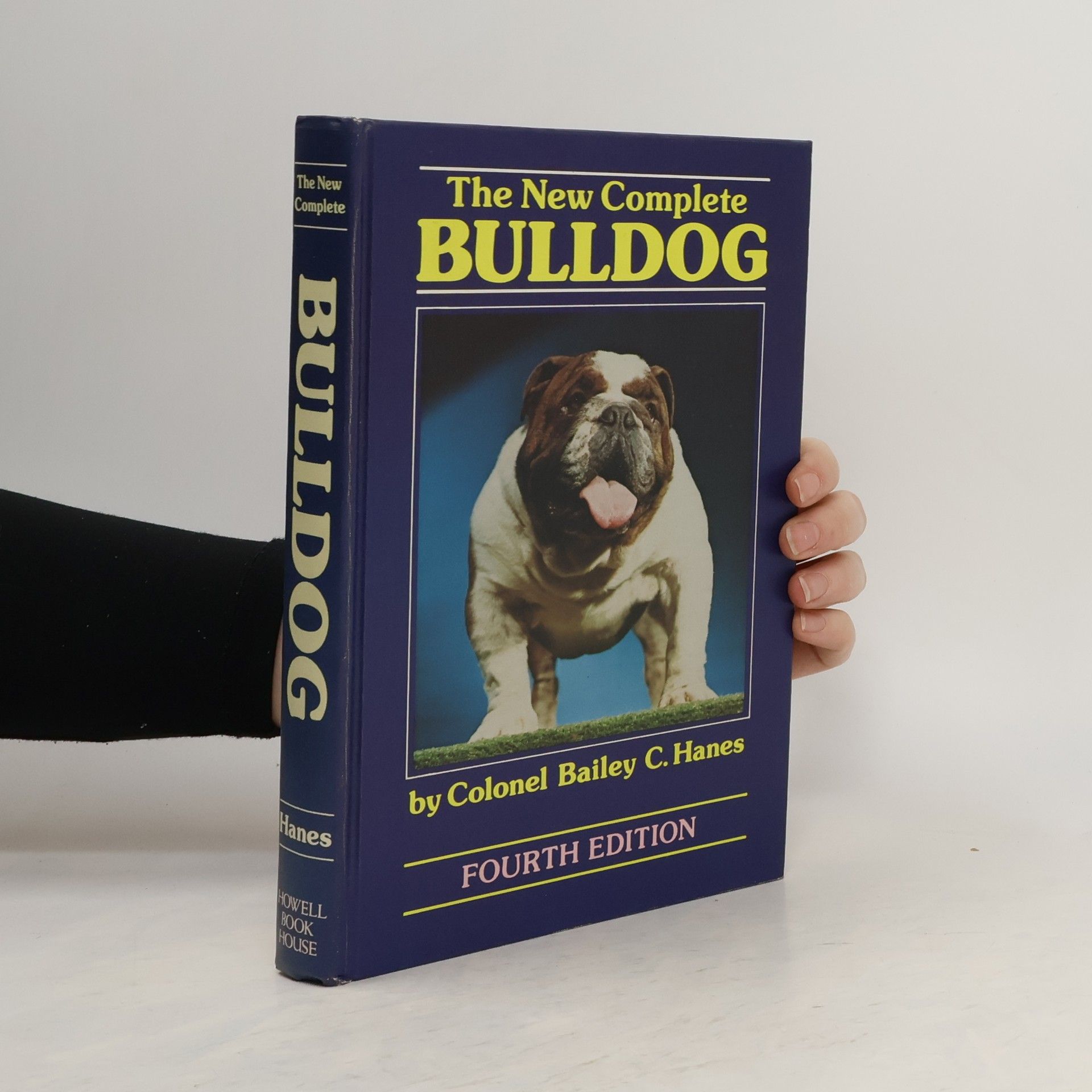 Bailey C. Hanes The New Complete Bulldog