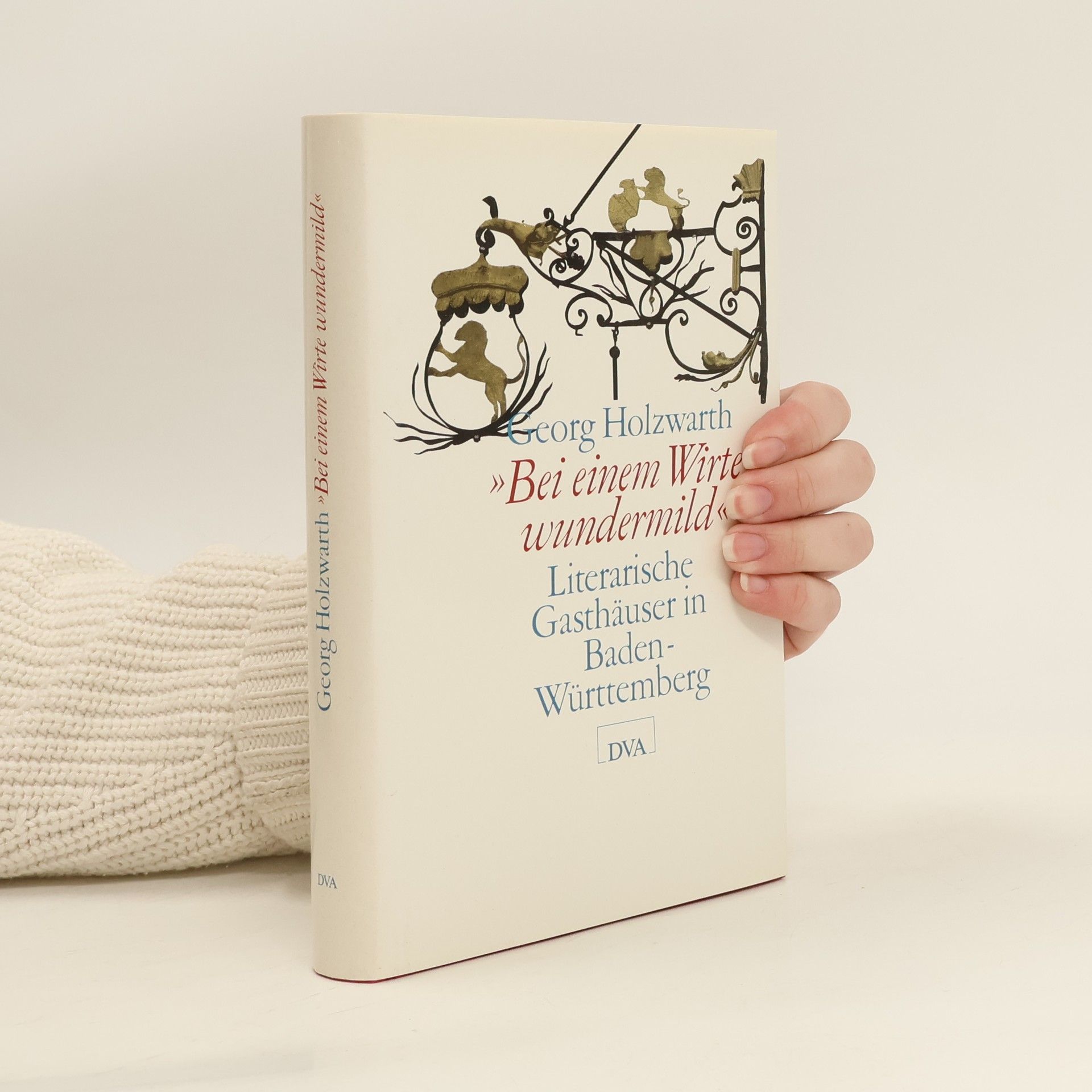 Georg Holzwarth "Bei einem Wirte wundermild"