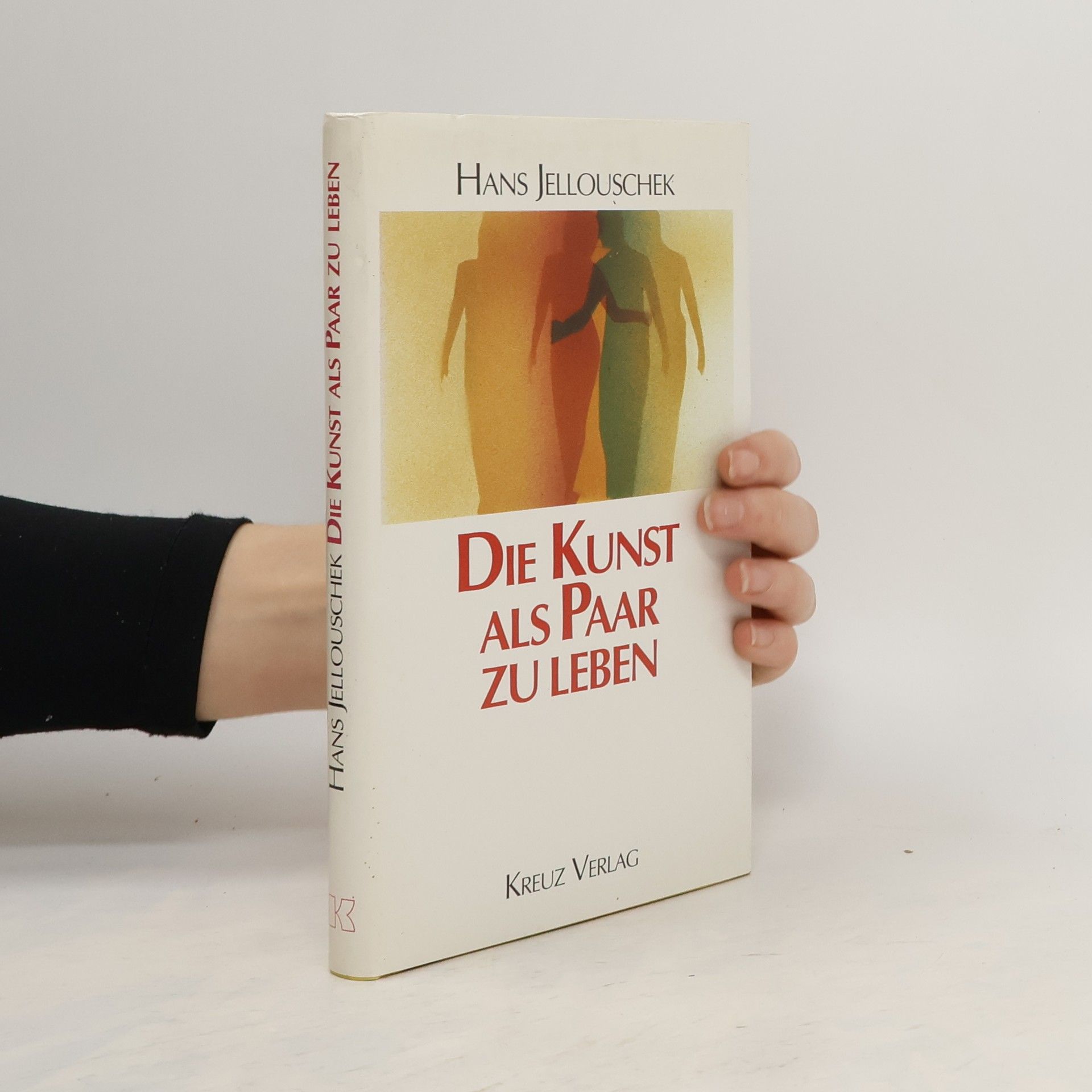 Hans Jellouschek Die Kunst als Paar zu leben