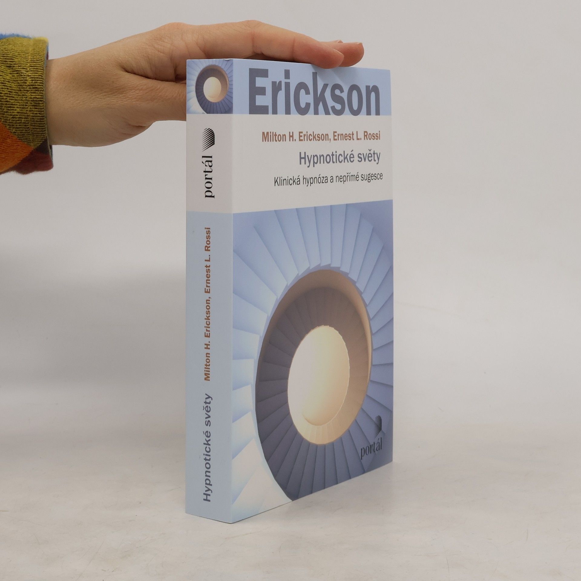 Milton H. Erickson Hypnotické světy : klinická hypnóza a nepřímé sugesce