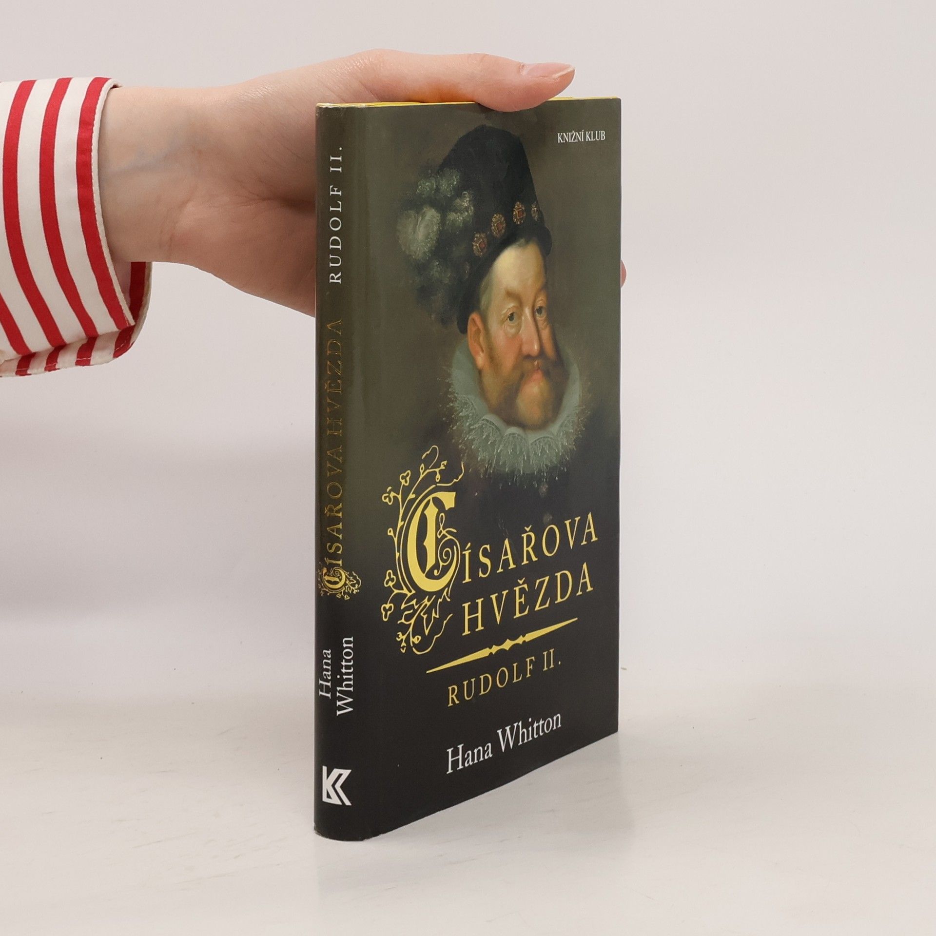 Hana Whitton Císařova hvězda. Rudolf II.