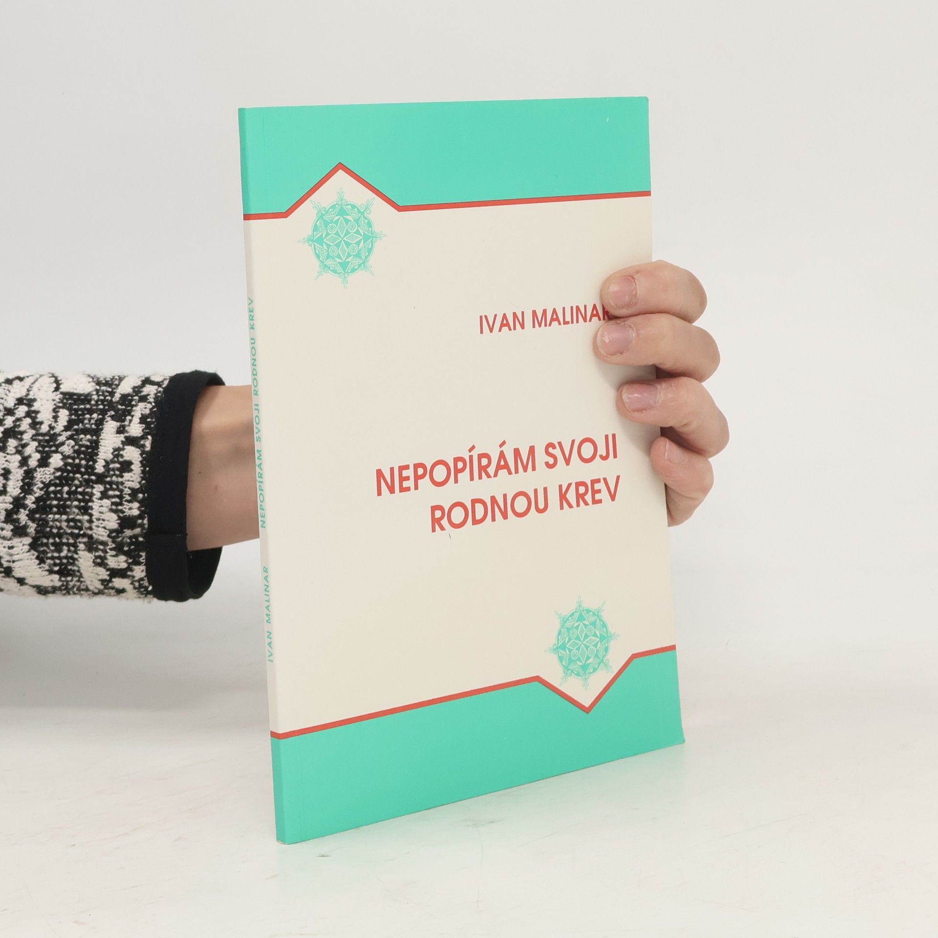 Ivan Malinar Nepopírám svoji rodnou krev