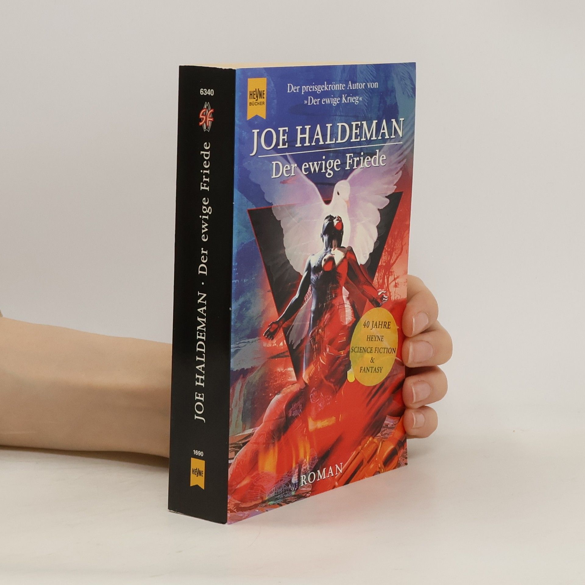 Joe Haldeman Der ewige Friede. Science-Fiction-Roman. Aus d. Amerikan. v. Birgit Ress-Bohusch. Im Anh. ein Gespräch m. d. Autor v. Usch Kiausch