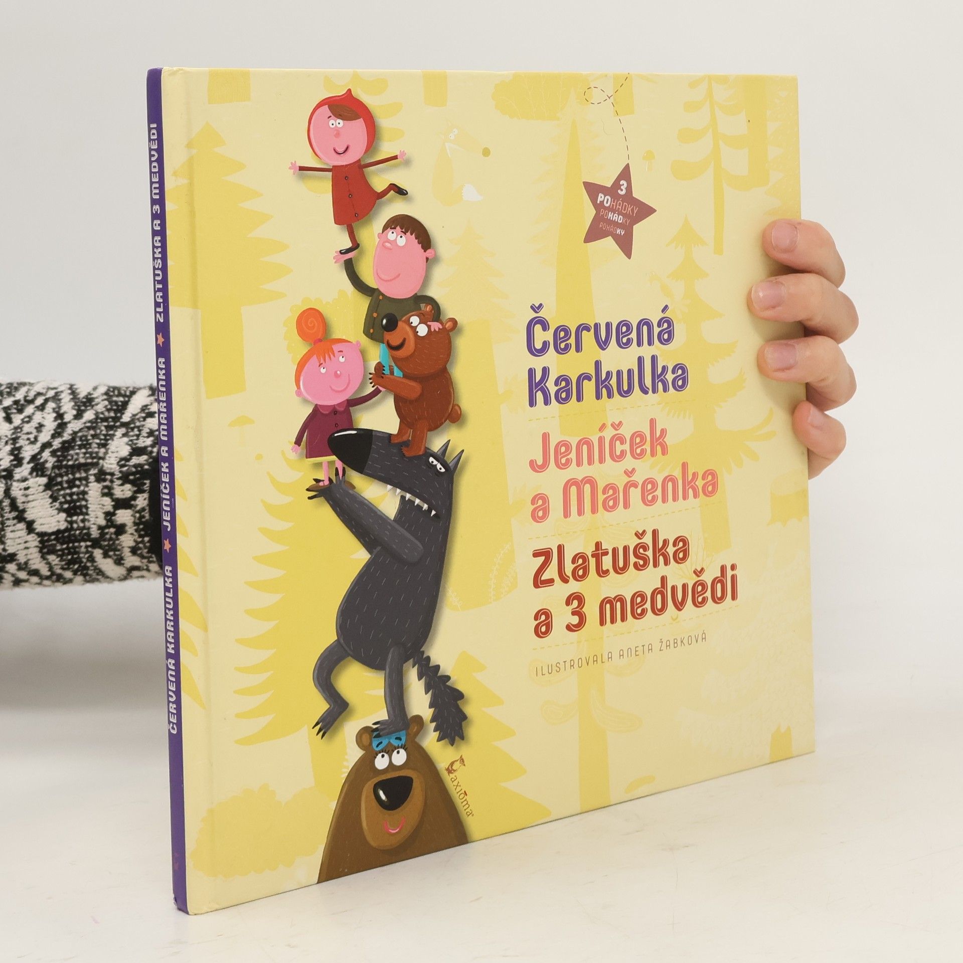 Aneta Žabková Červená Karkulka. Jeníček a Mařenka. Zlatuška a 3 medvědi