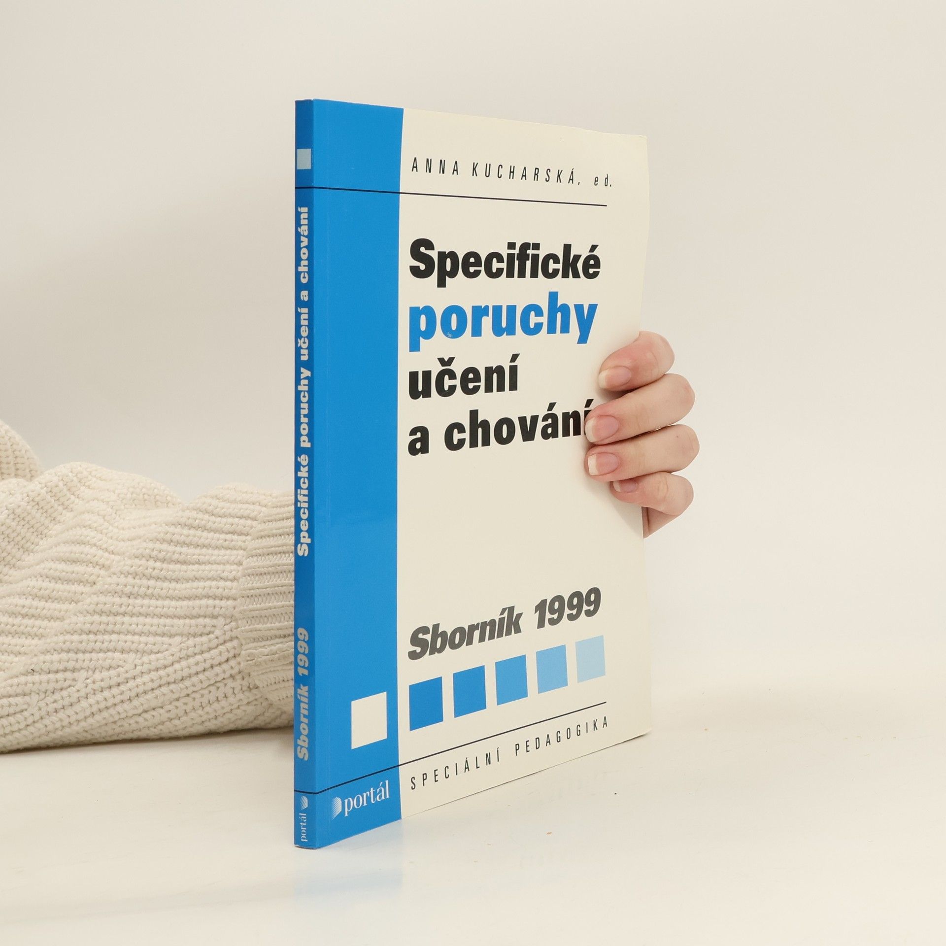 Anna Kucharská Specifické poruchy učení a chování : sborník 1999