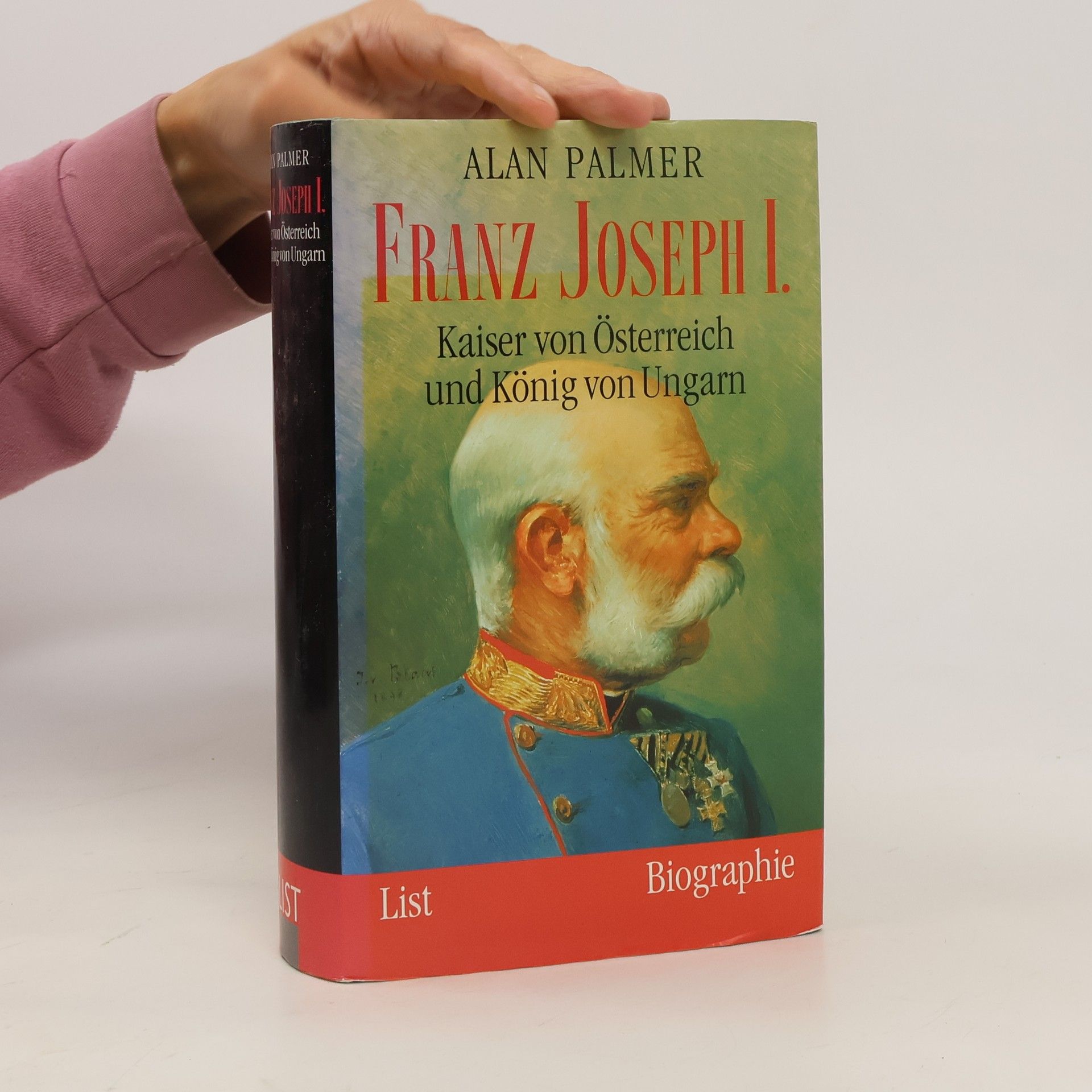 Alan Palmer Franz Joseph I.