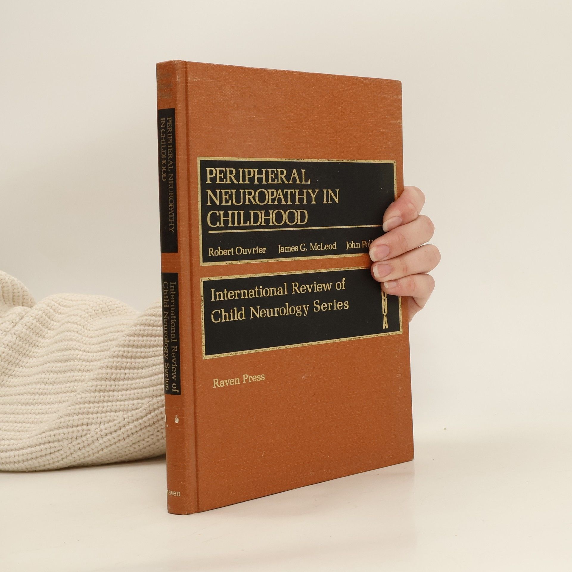 Robert A. Ouvrier Peripheral Neuropathy in Childhood