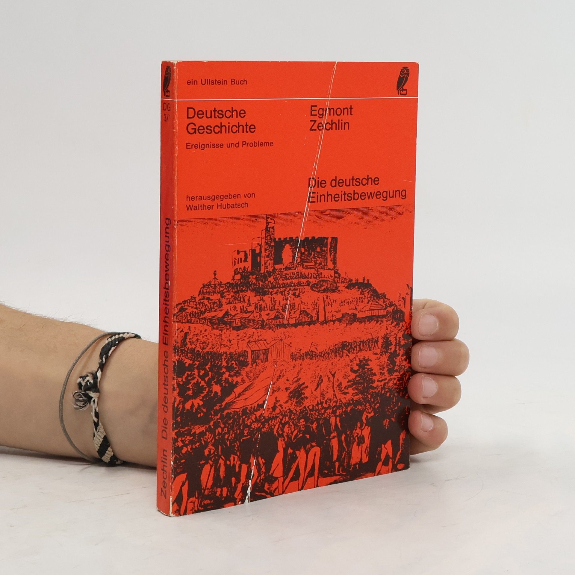 Egmont Zechlin Deutsche Geschichte. Die deutsche Einheitsbewegung