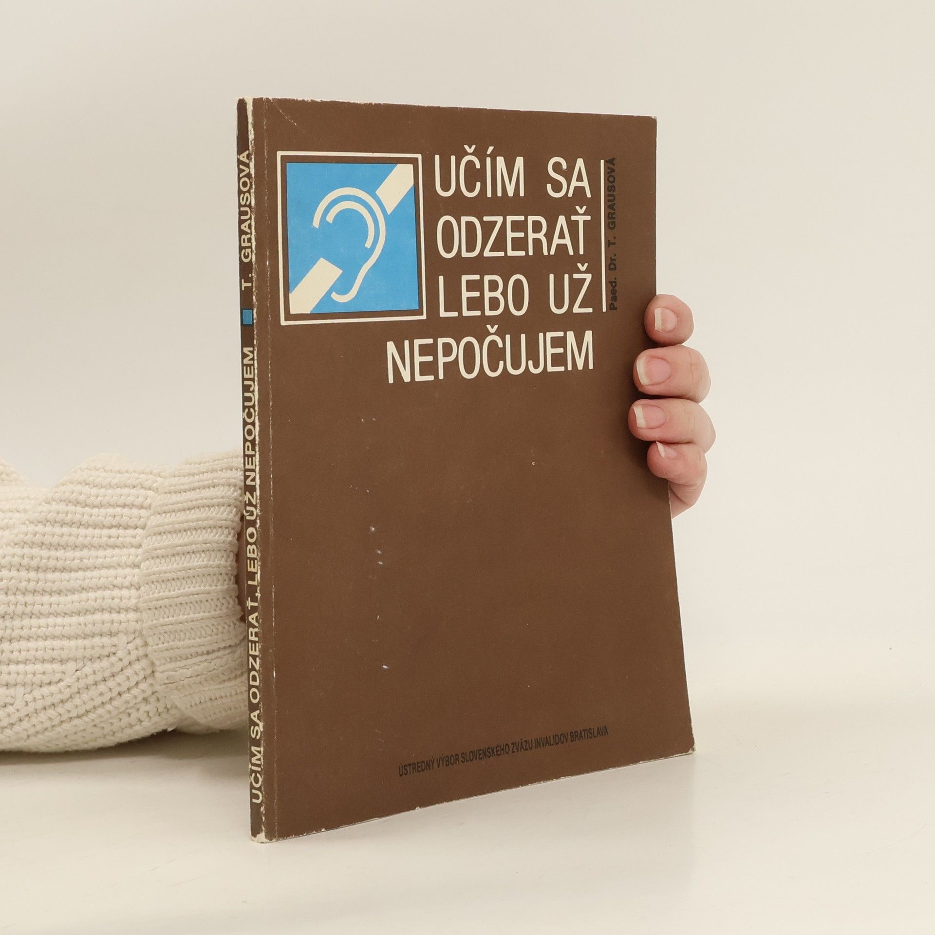 T. Grausová Učím sa odzerať lebo už nepočujem