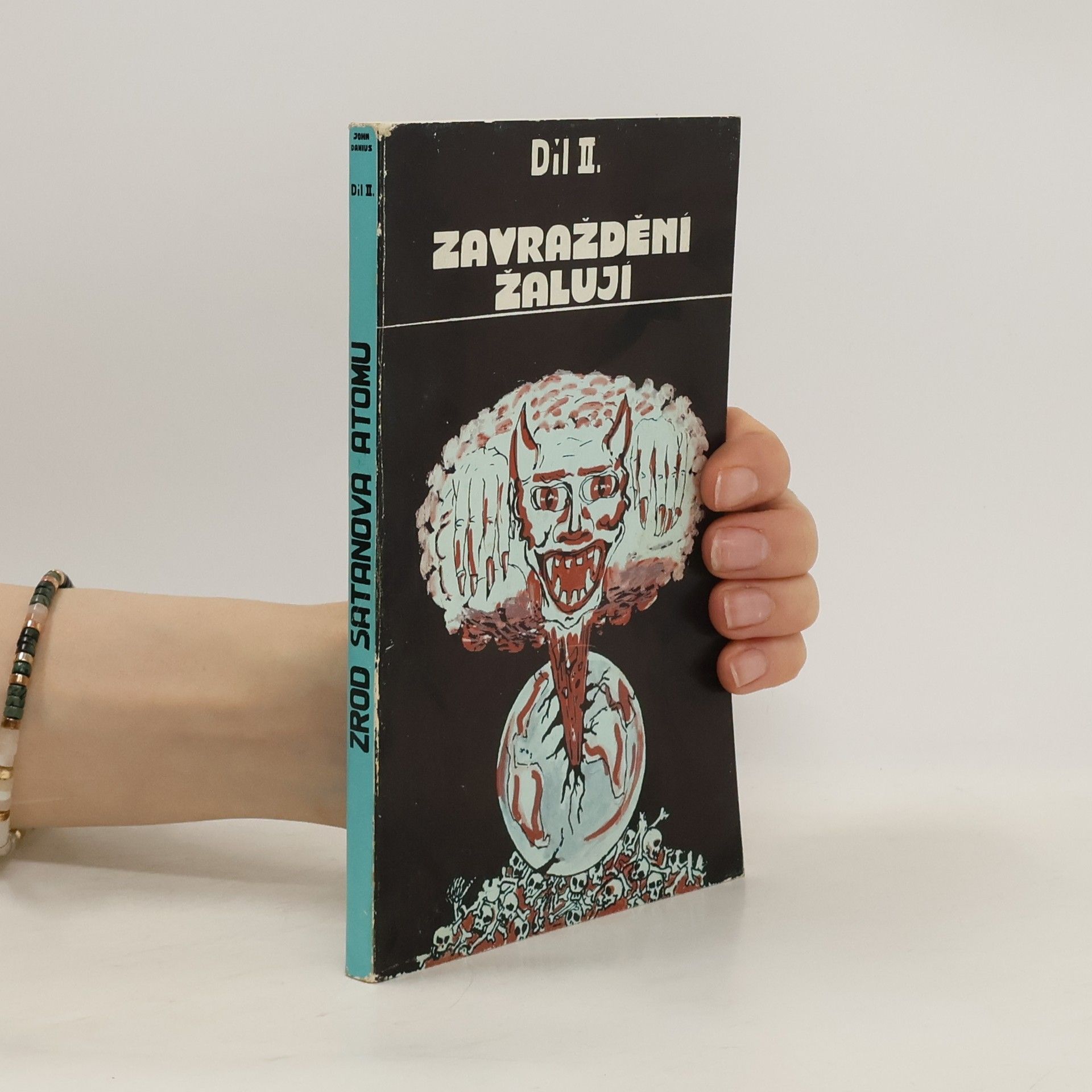 Zrod satanova atomu. Díl II