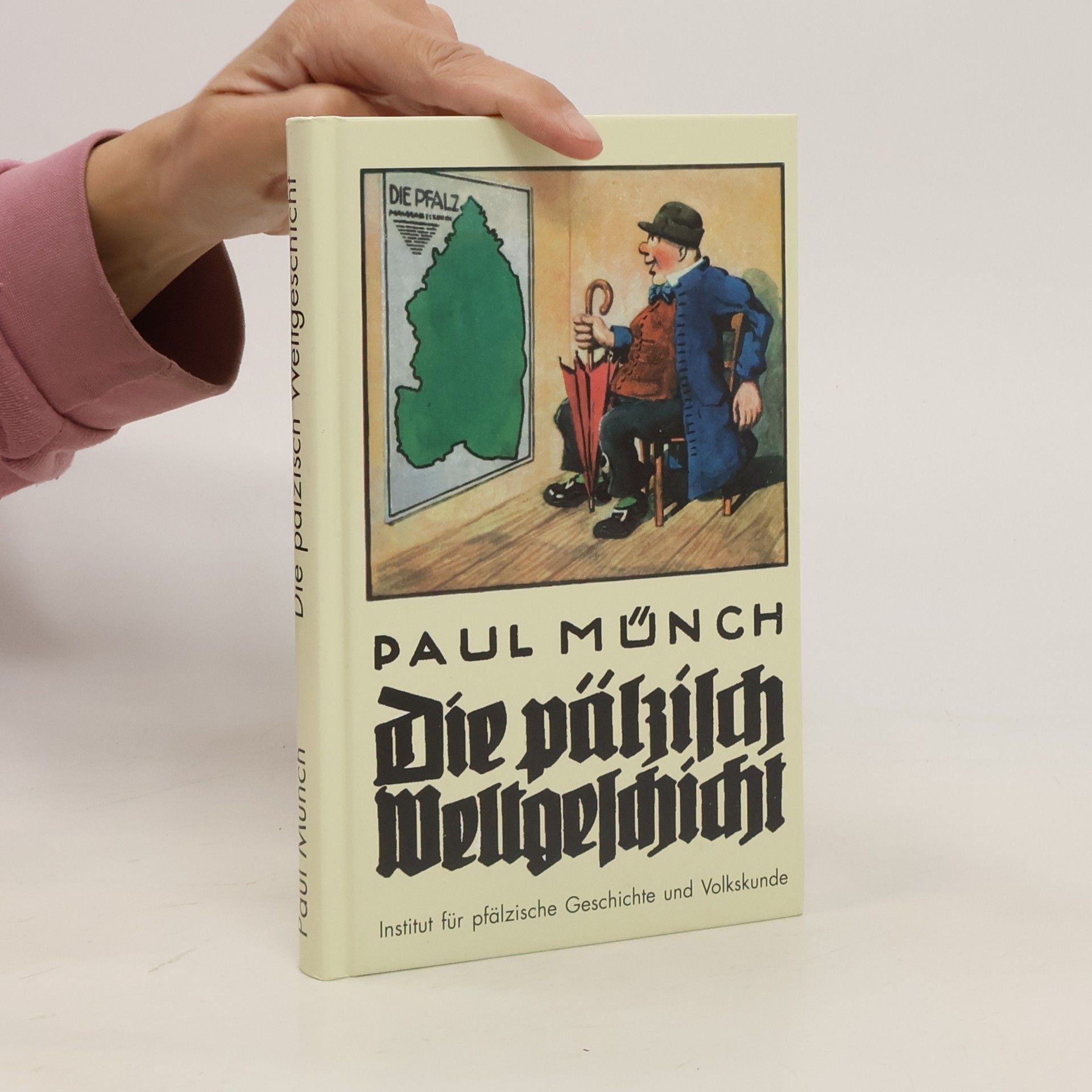 Paul Münch Die pälzisch Weltgeschicht. Jubiläumsauflage