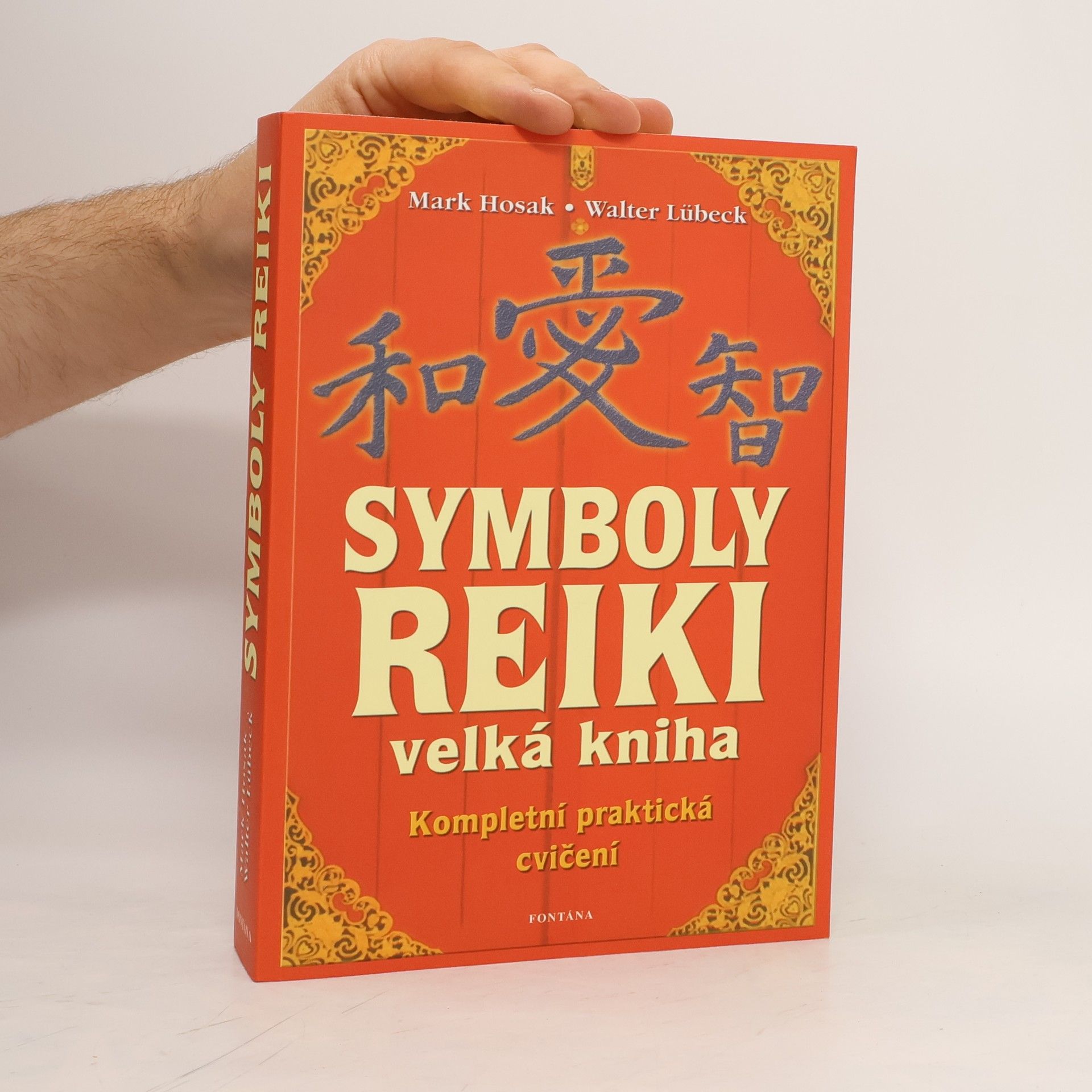 Mark Hosak Velká kniha symbolů reiki. Duchovní tradice symbolů a manter Usuiho systému přírodního léčení